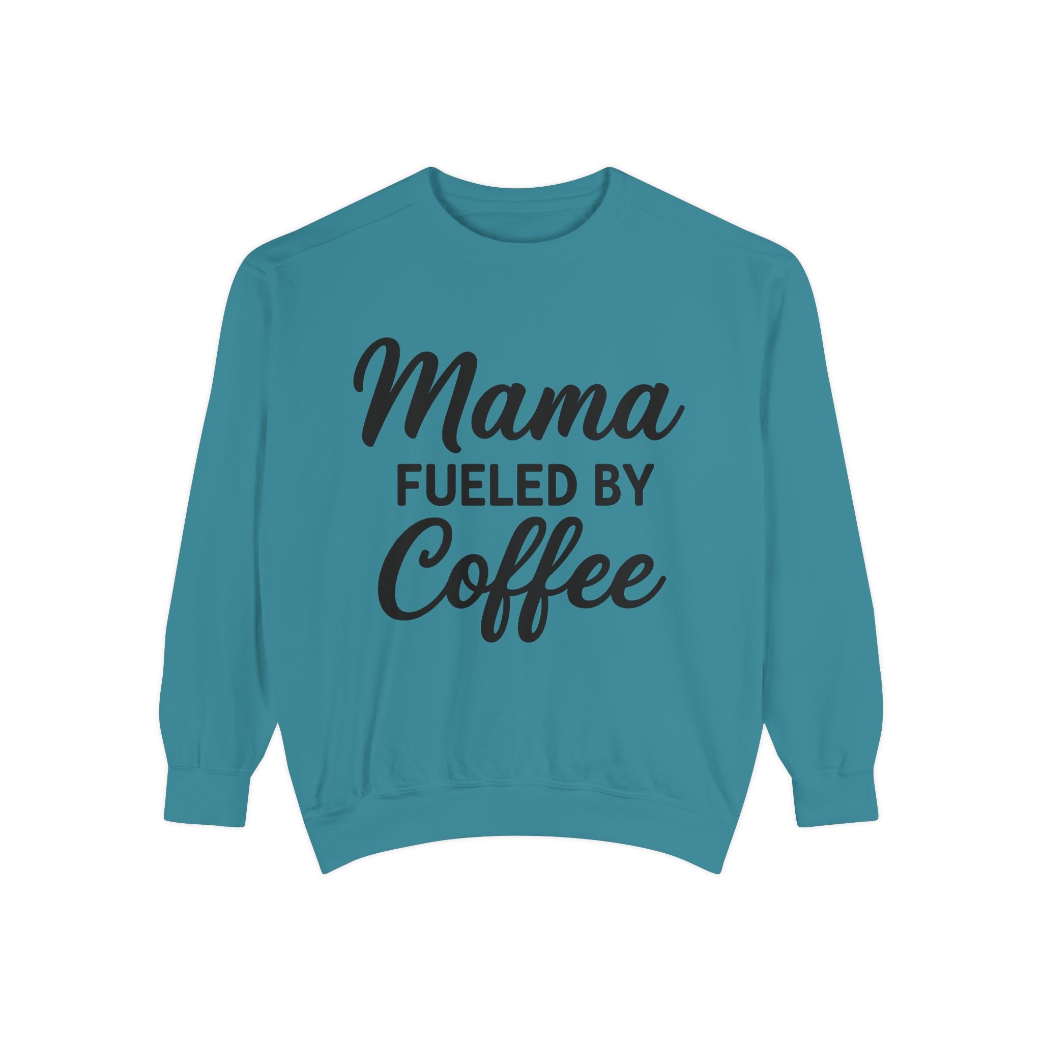 Mama Mode Mama Fueled By Coffee Sweatshirt