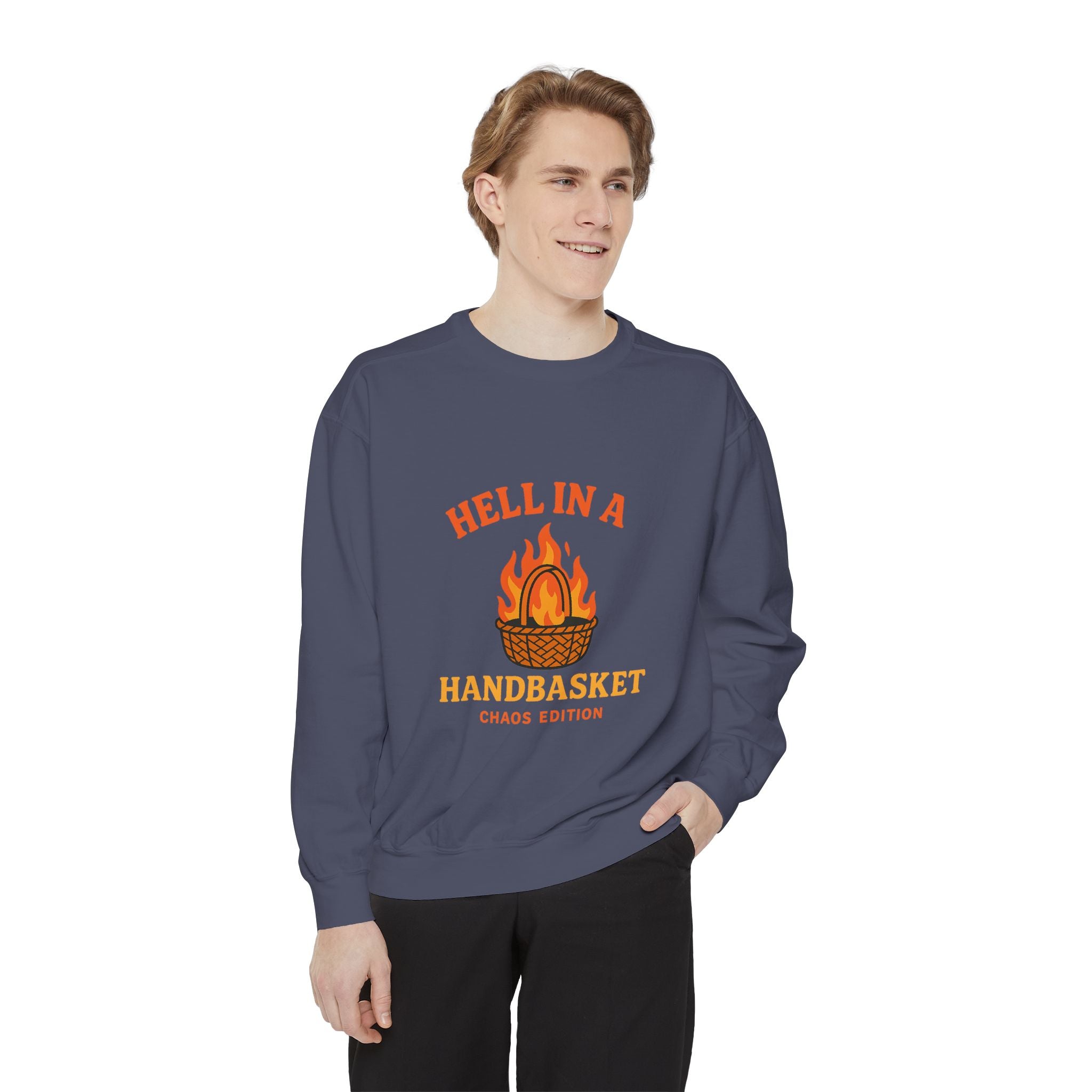 Hell In A Handbasket Funny Unisex Garment-Dyed Sweatshirt