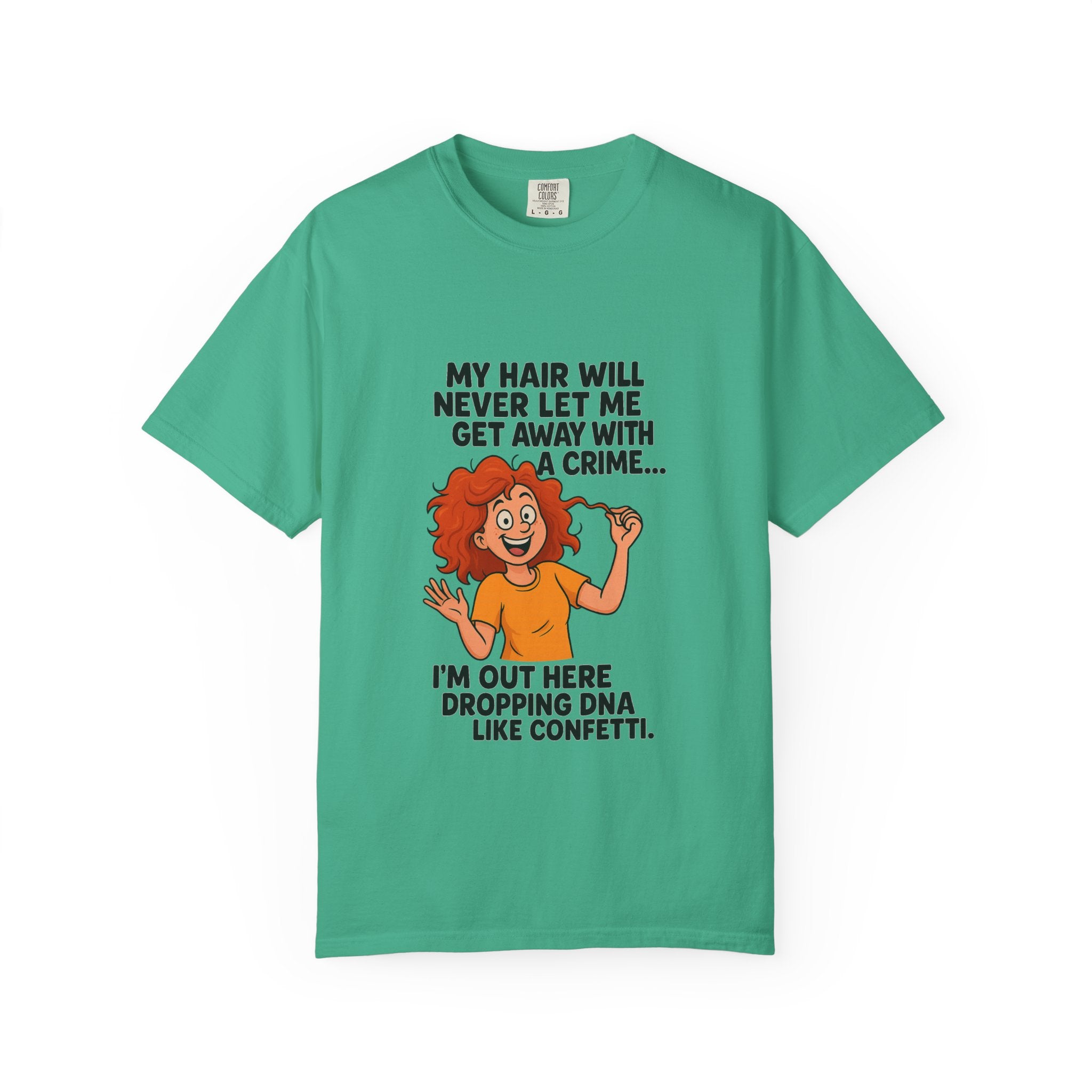 My Hair Would Never Let Me Get Away With A Crime Funny DNA Confetti T-Shirt