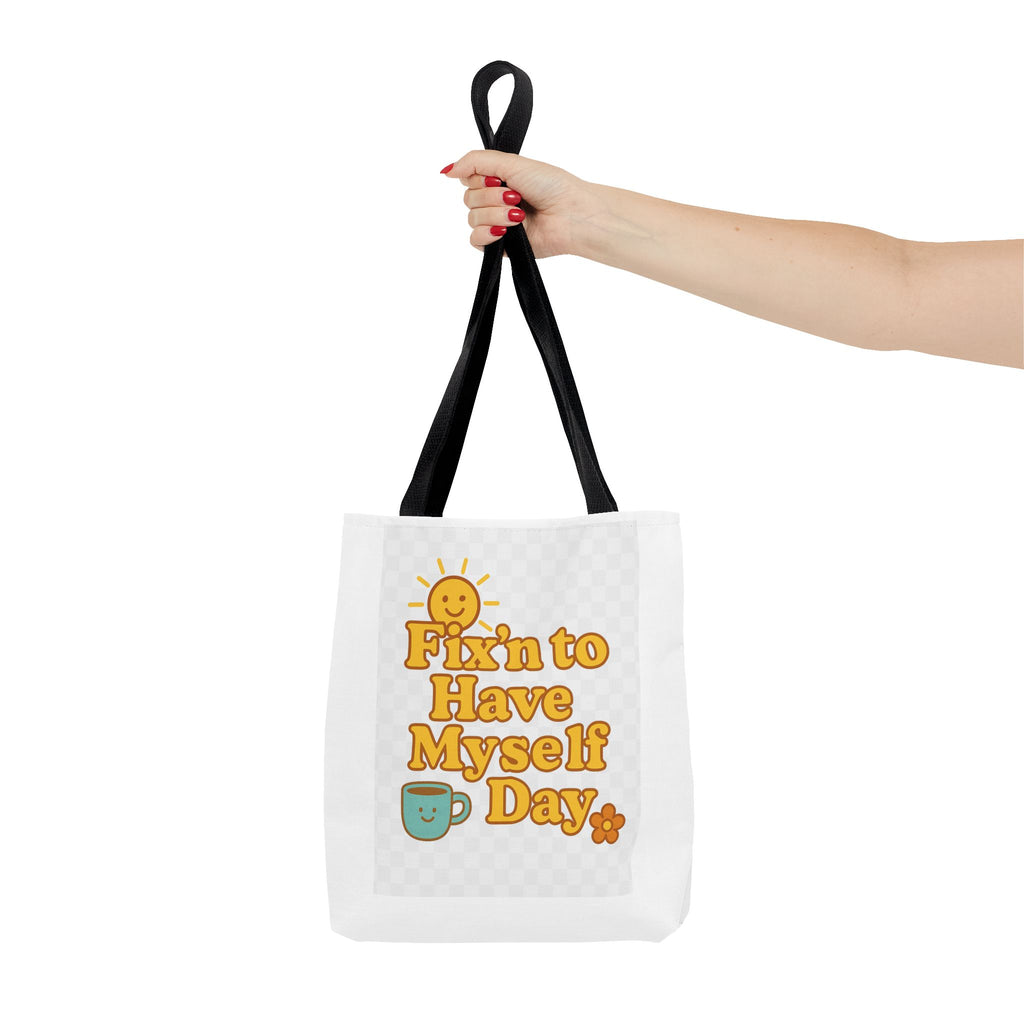Bright and Cheerful Tote Bag - 'Fix'n to Have Myself Day'