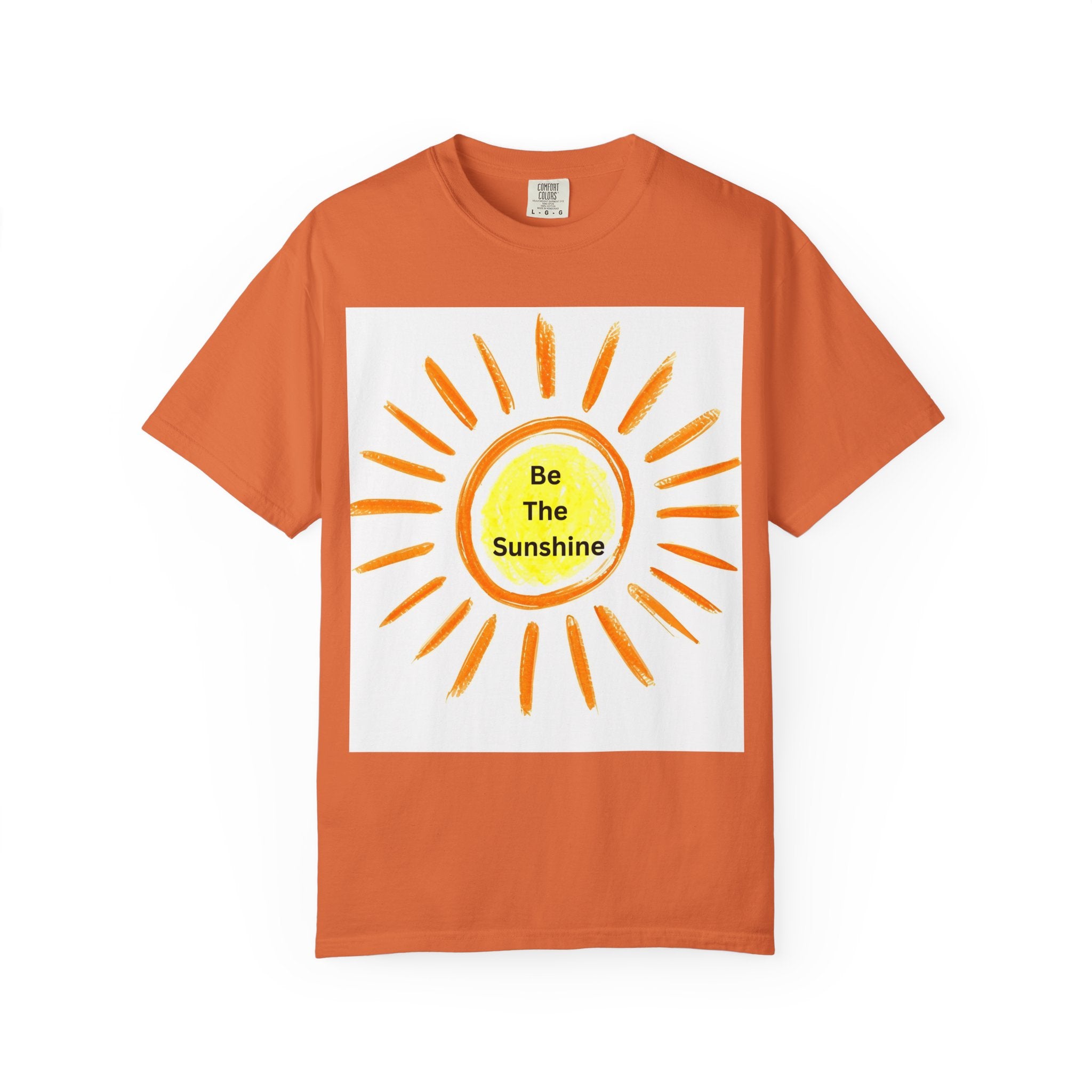 Be The Sunshine Graphic Tee - Unisex Garment-Dyed T-shirt, Positive Vibes T-Shirt, Summer Shirt, Gift for Friends, Motivational Apparel