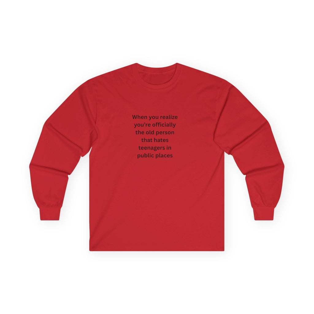 Humorous Long Sleeve Tee, Funny Adult Shirt, Gift for Parents, Casual Wear, Teenager Joke Shirt