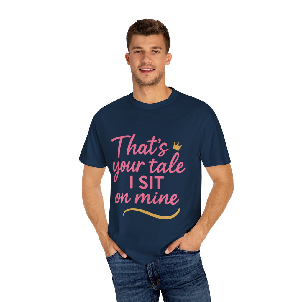 Royal Fairy Tale T-Shirt – That's Your Tale I Sit on Mine