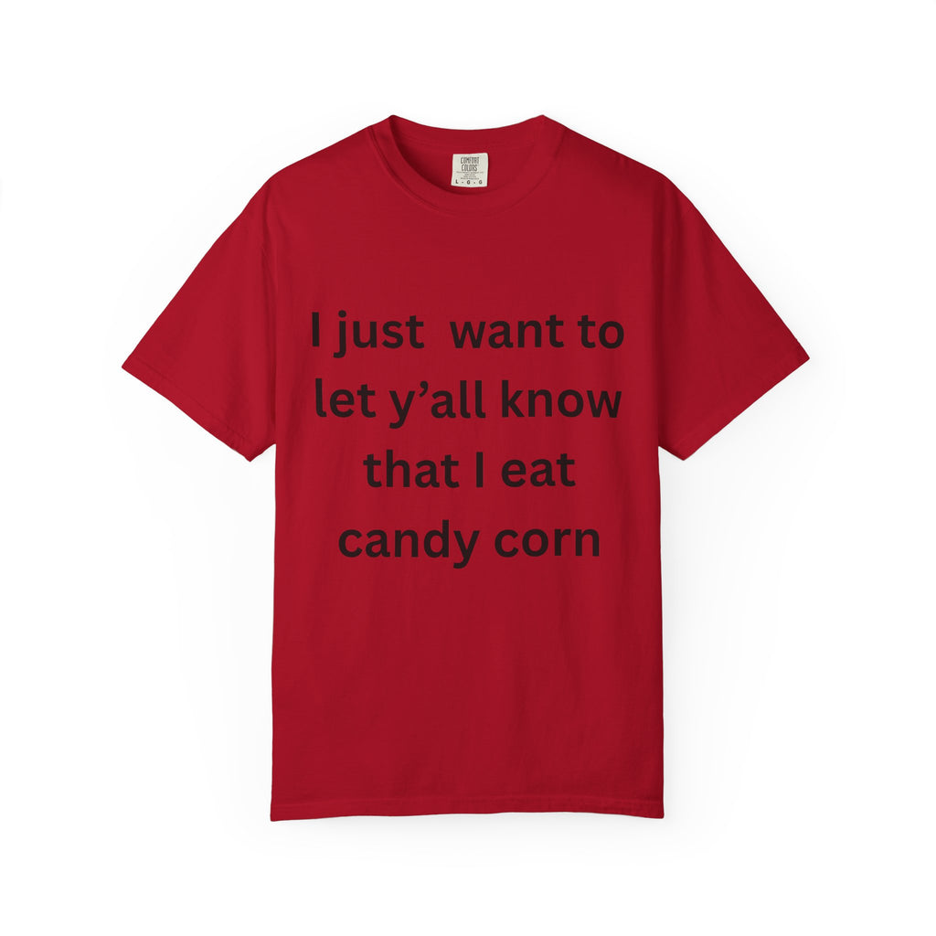 I Eat Candy Corn Fall Vibes Candy Corn T-Shirt, Fun Halloween Tee, Autumn Casual Wear, Gift for Sweet Tooth Lovers, Festive Unisex Apparel