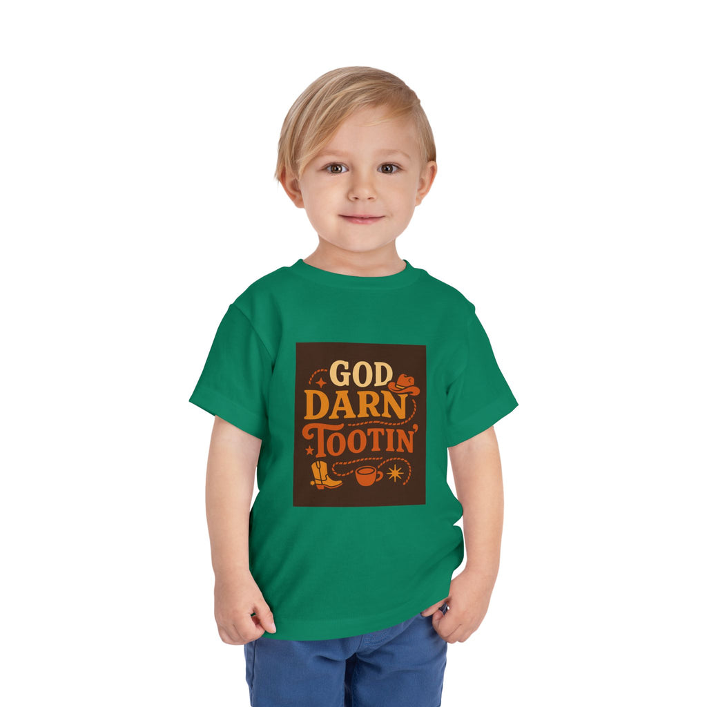 God Darn Tootin Toddler Short Sleeve Tee