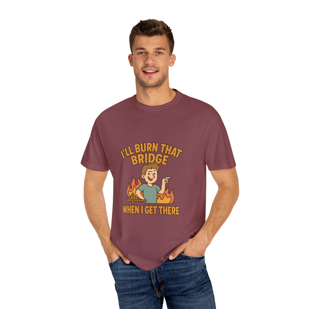 Burn That Bridge Unisex T-Shirt