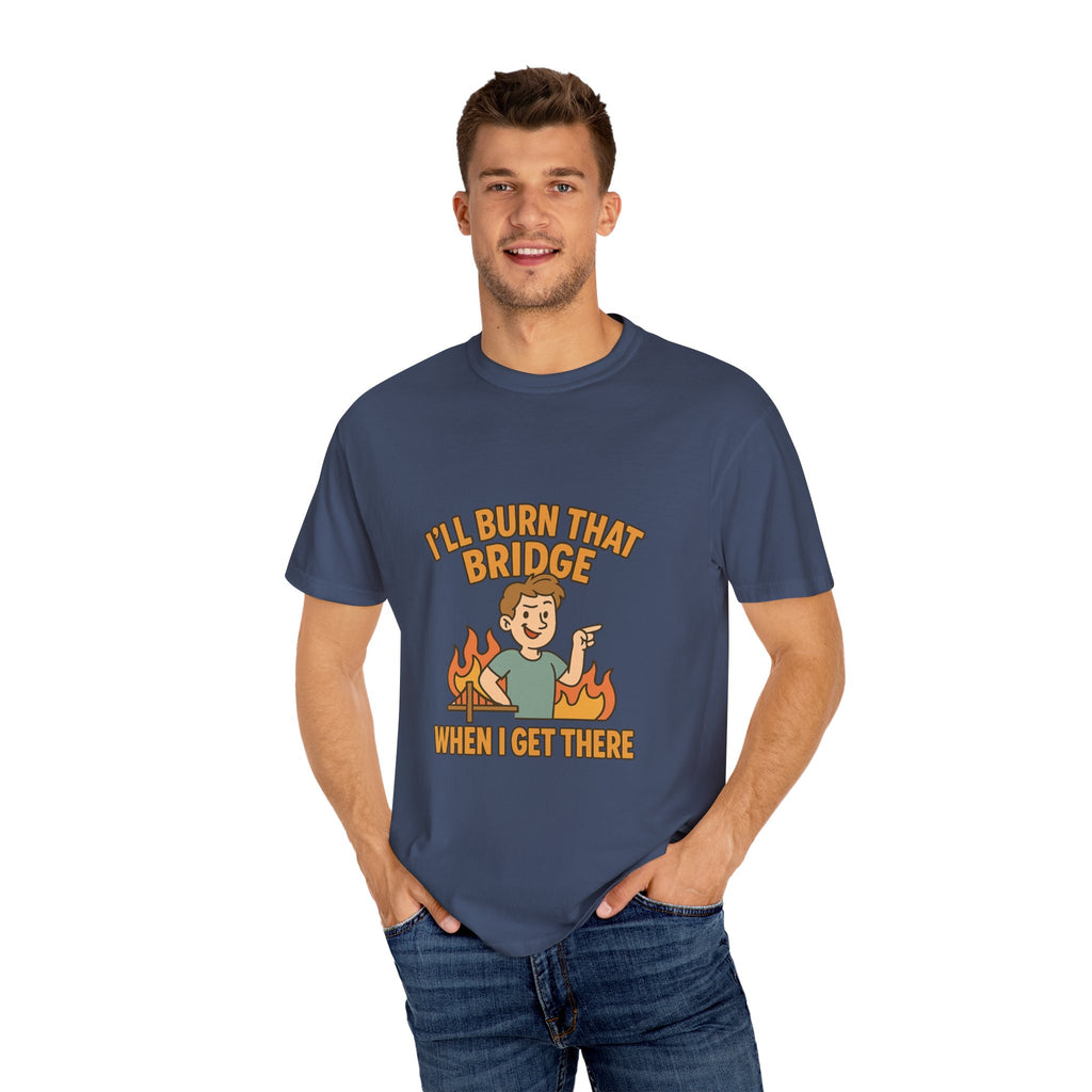 Burn That Bridge Unisex T-Shirt