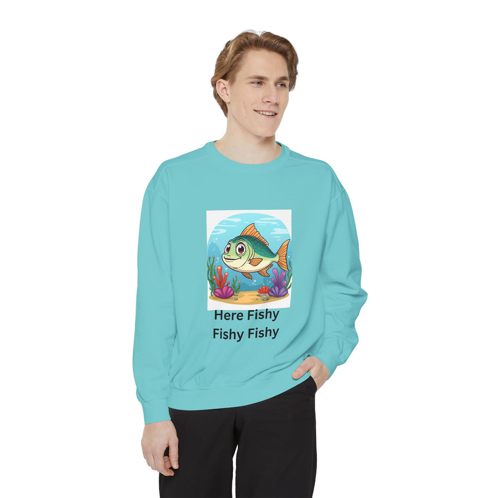Here Fishy Fishy Fishy Unisex Garment-Dyed Sweatshirt