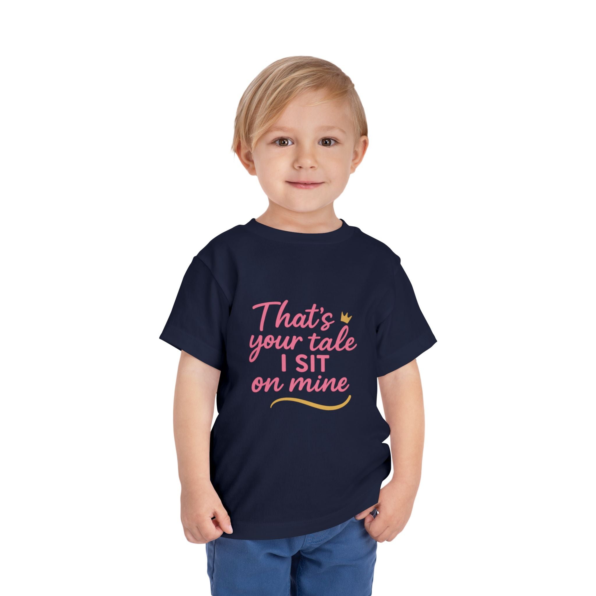 That's Your Tale I sit On Mine Toddler Short Sleeve Tee