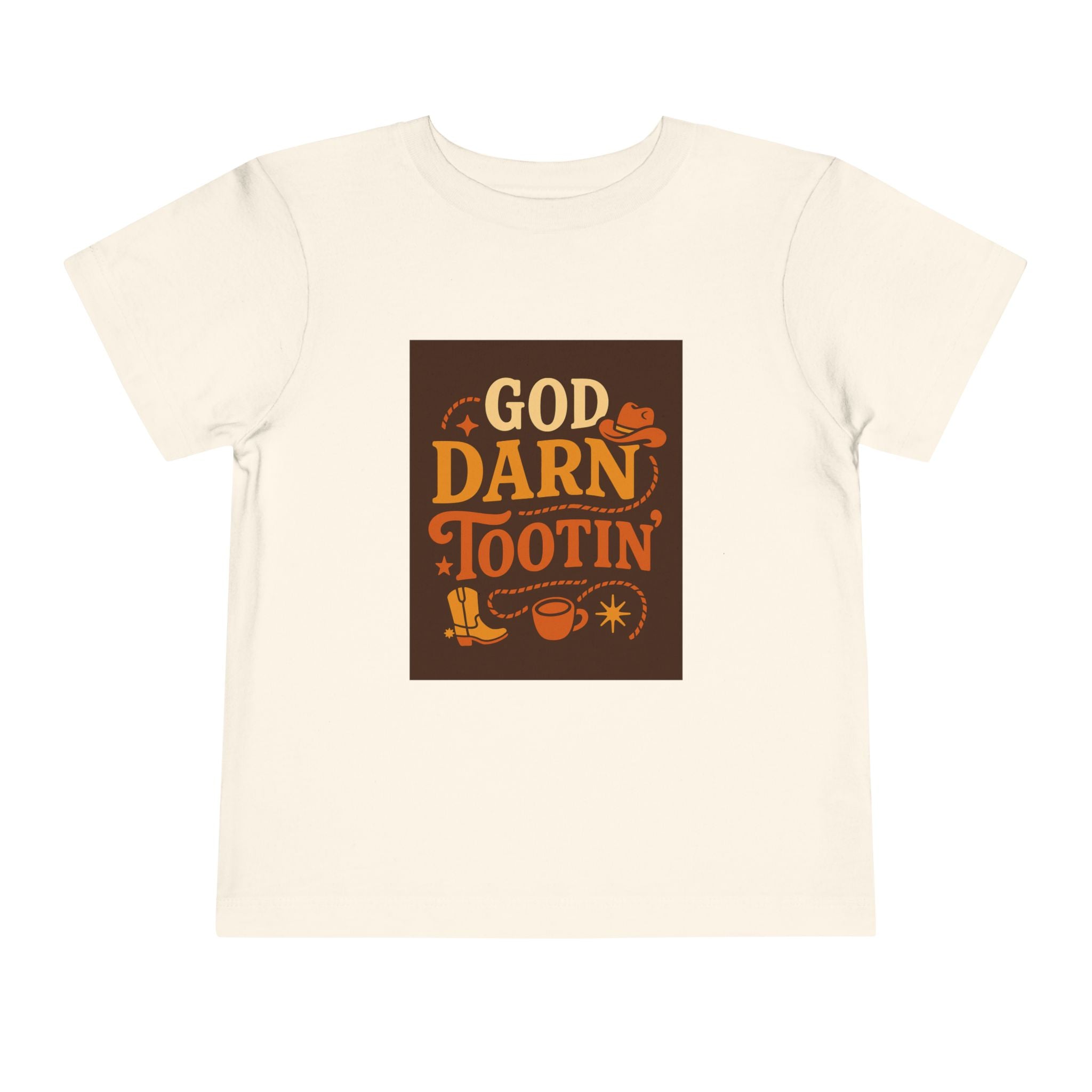 God Darn Tootin Toddler Short Sleeve Tee