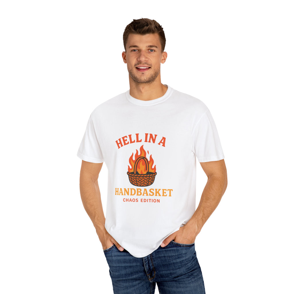 Hell In A Handbasket Funny Unisex Garment-Dyed T-shirt