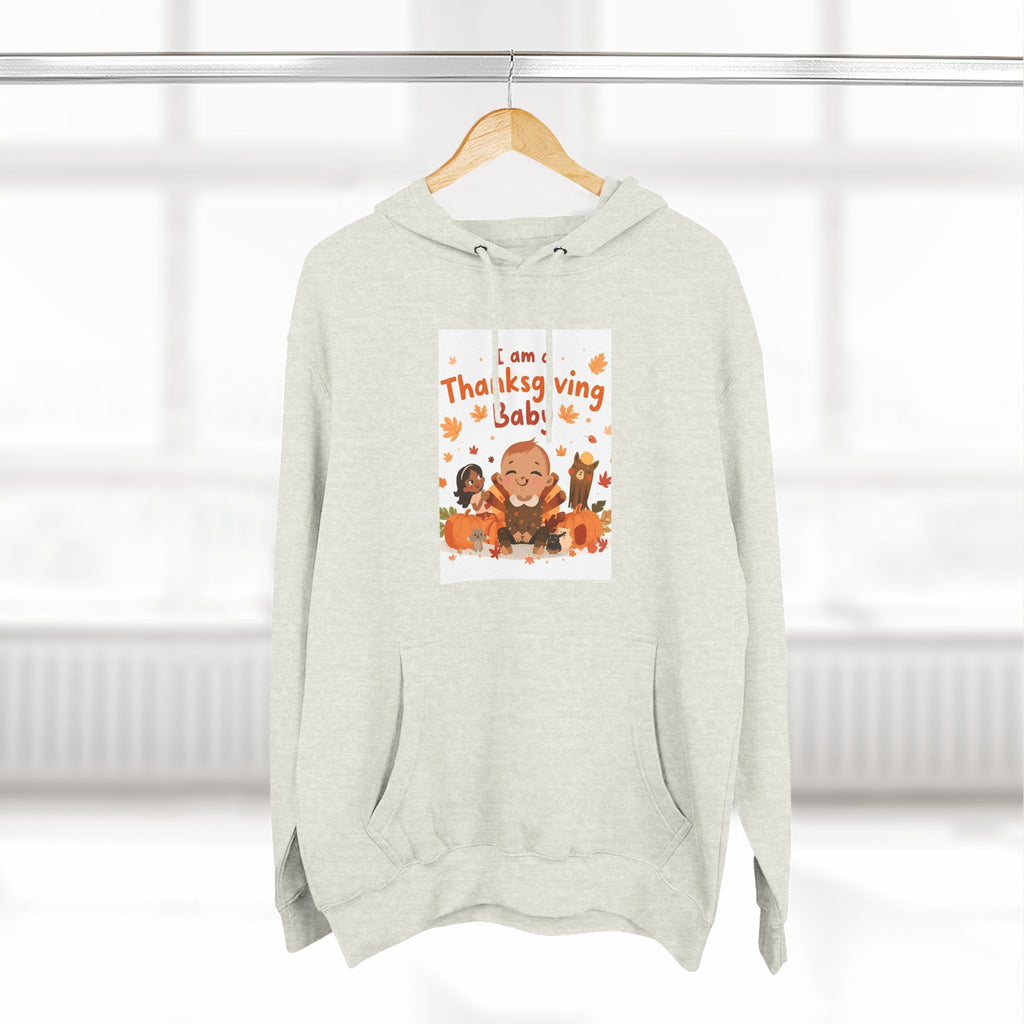 I Am A Thanksgiving Baby Three-Panel Fleece Hoodie