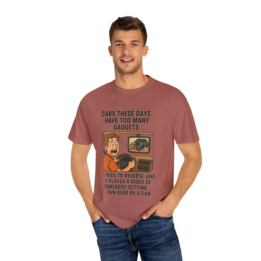 Humorous Unisex T-Shirt: "Cars These Days Have Too Many Gadgets"