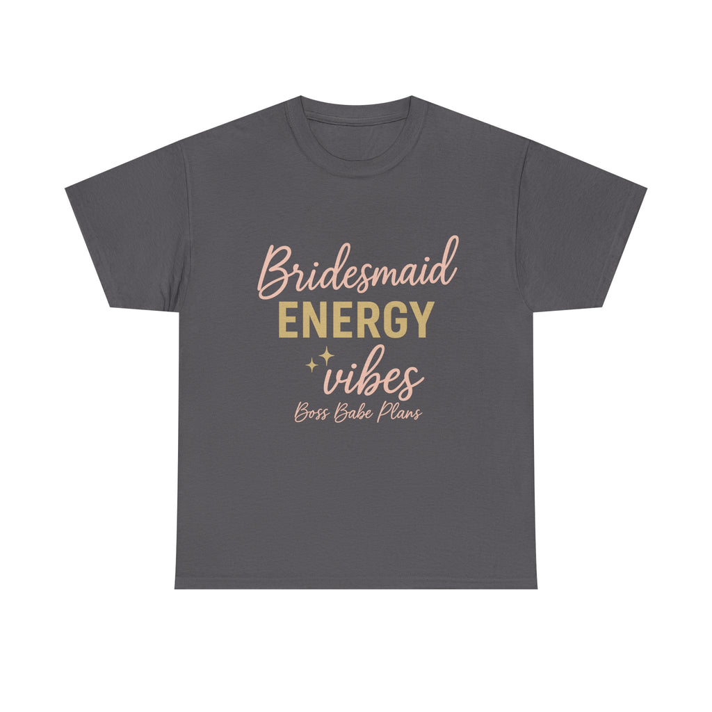 Boss Babe Plans Bridesmaid Energy Vibes