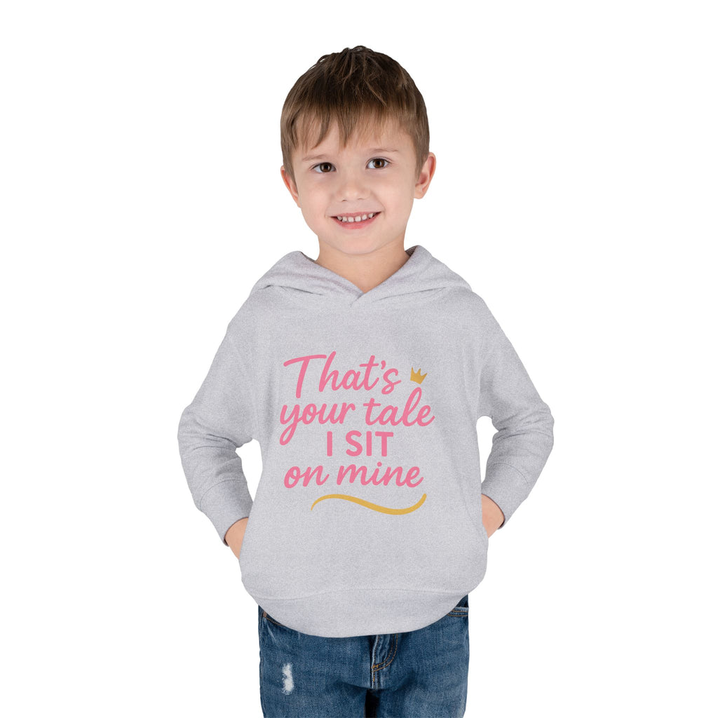 Toddler Fleece Hoodie - "That's Your Tale, I Sit on Mine"