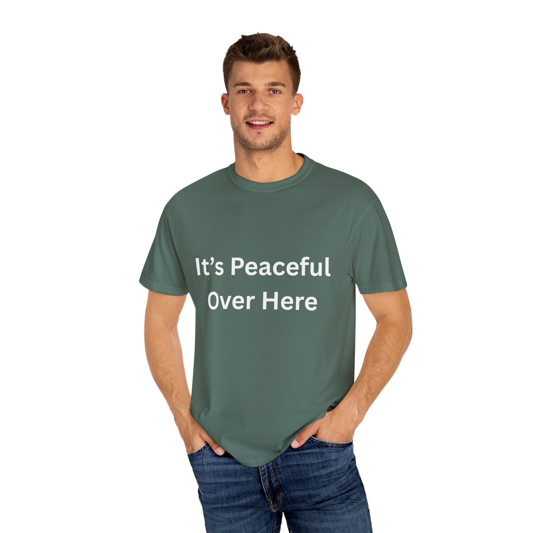 It's Peaceful Over Here Peaceful Vibes Unisex T-Shirt | Relaxation Wear, Casual Gift, Everyday Tee, Positive Quote Shirt, Comfortable Apparel