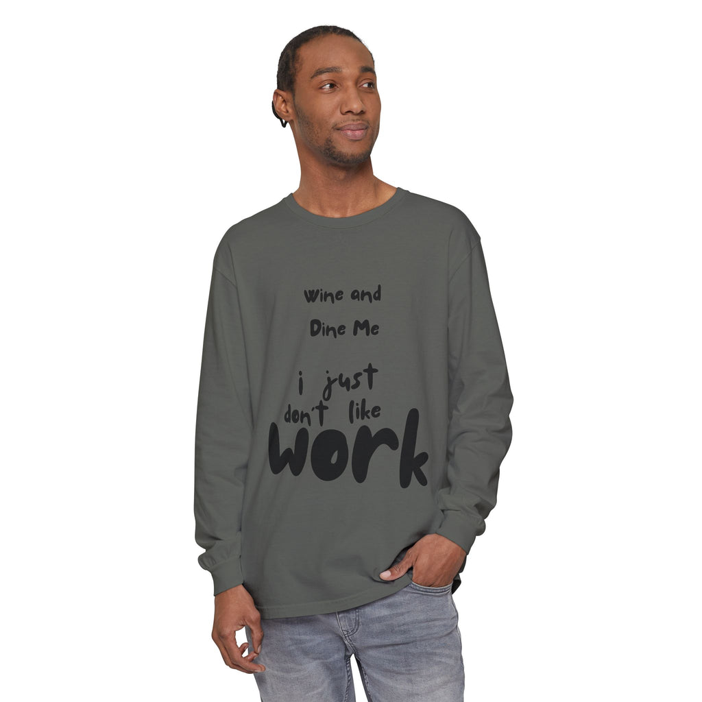 Wine And Dine Me Unisex Garment-dyed Long Sleeve T-Shirt