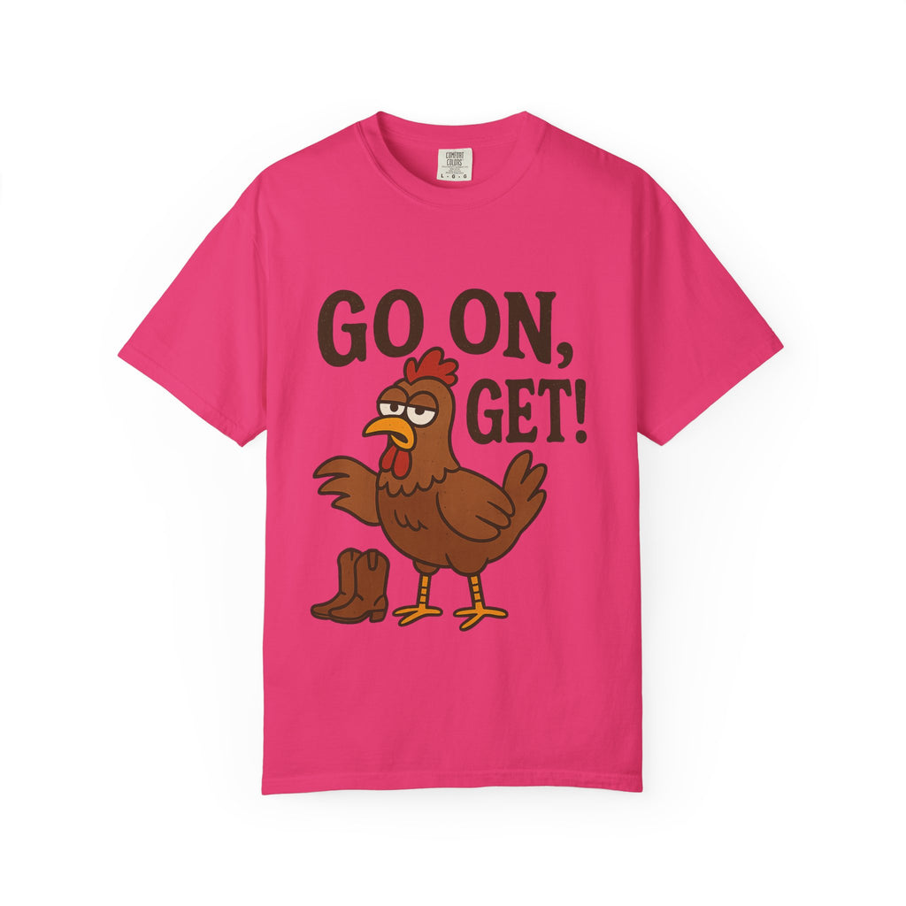Funny Chicken Graphic T-Shirt - "Go On, Get!" Unisex Tee