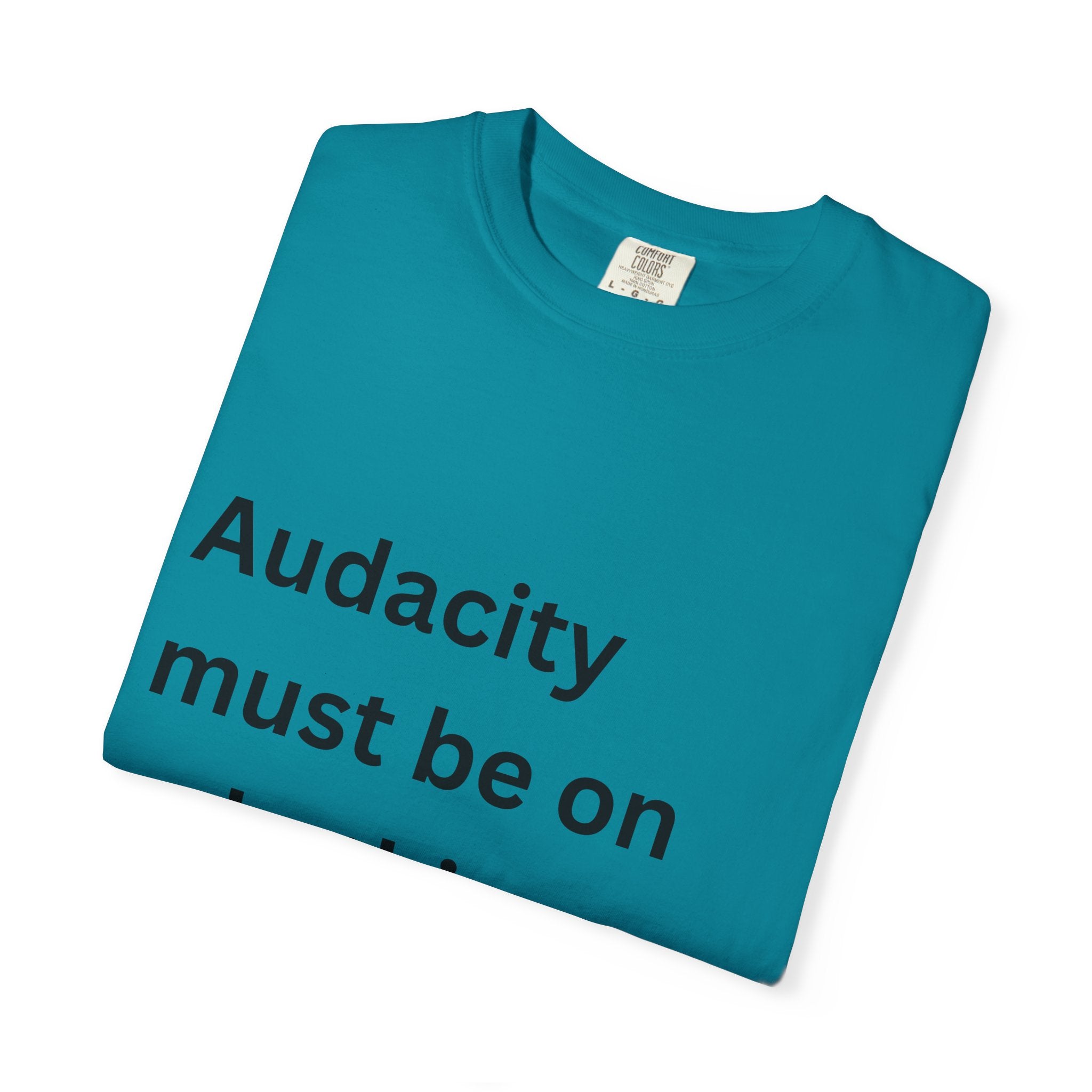 Audacity Must Be On Sale This Year Funny Unisex Garment-Dyed T-shirt