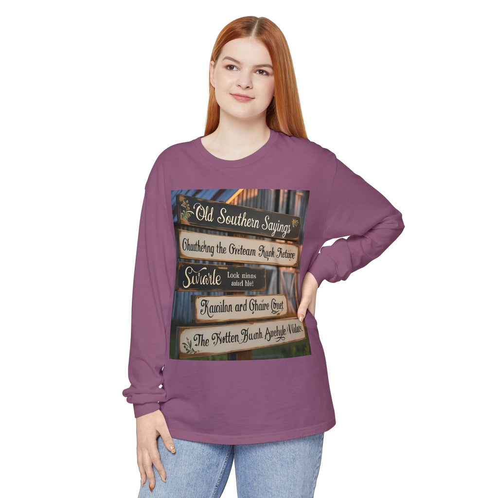 Old Southern Sayings Crossings Unisex Garment-dyed Long Sleeve T-Shirt