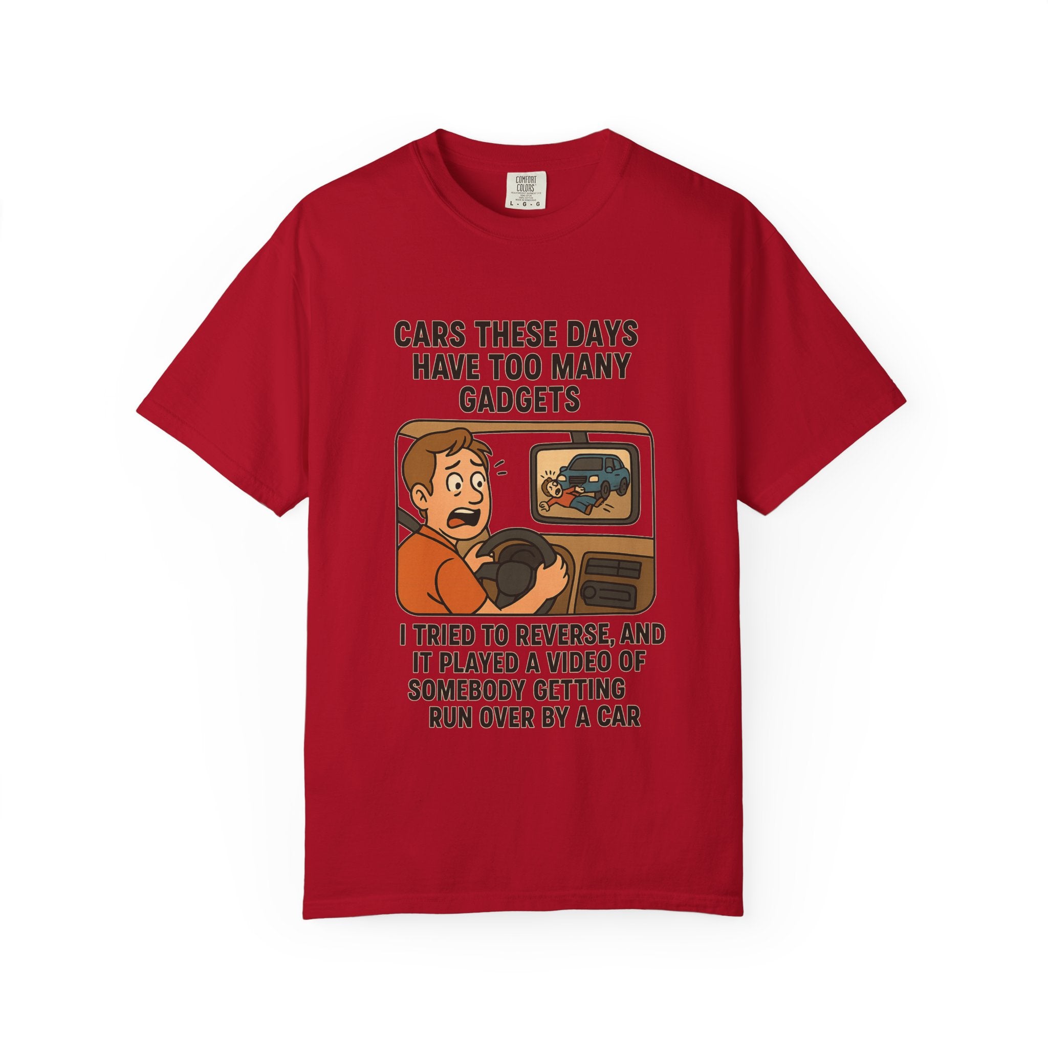 Humorous Unisex T-Shirt: "Cars These Days Have Too Many Gadgets"