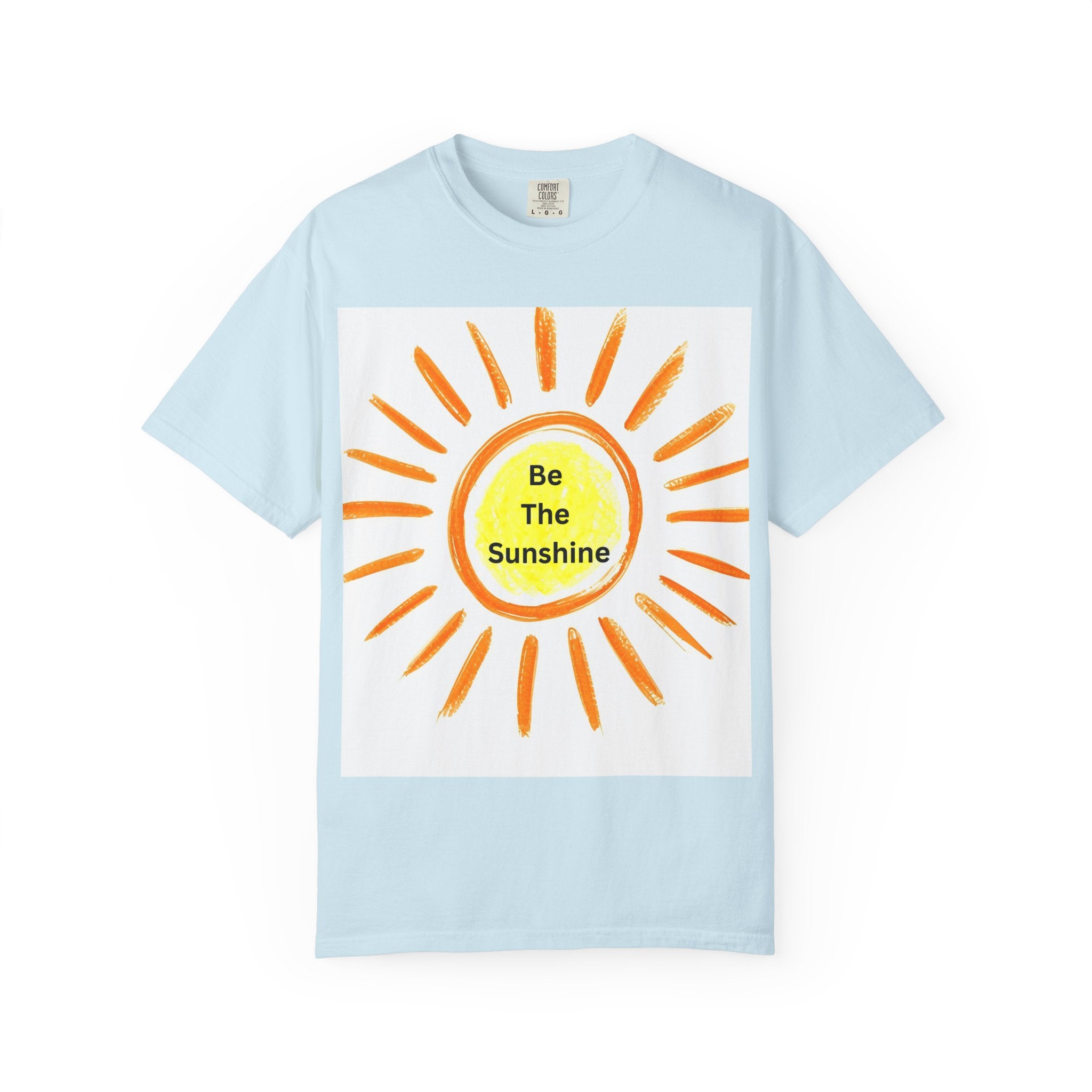Be The Sunshine Unisex Garment-Dyed T-shirt, Summer Tee, Gift for Her, Cheerful Graphic Shirt, Fun Casual Wear, Sunshine Lover Apparel