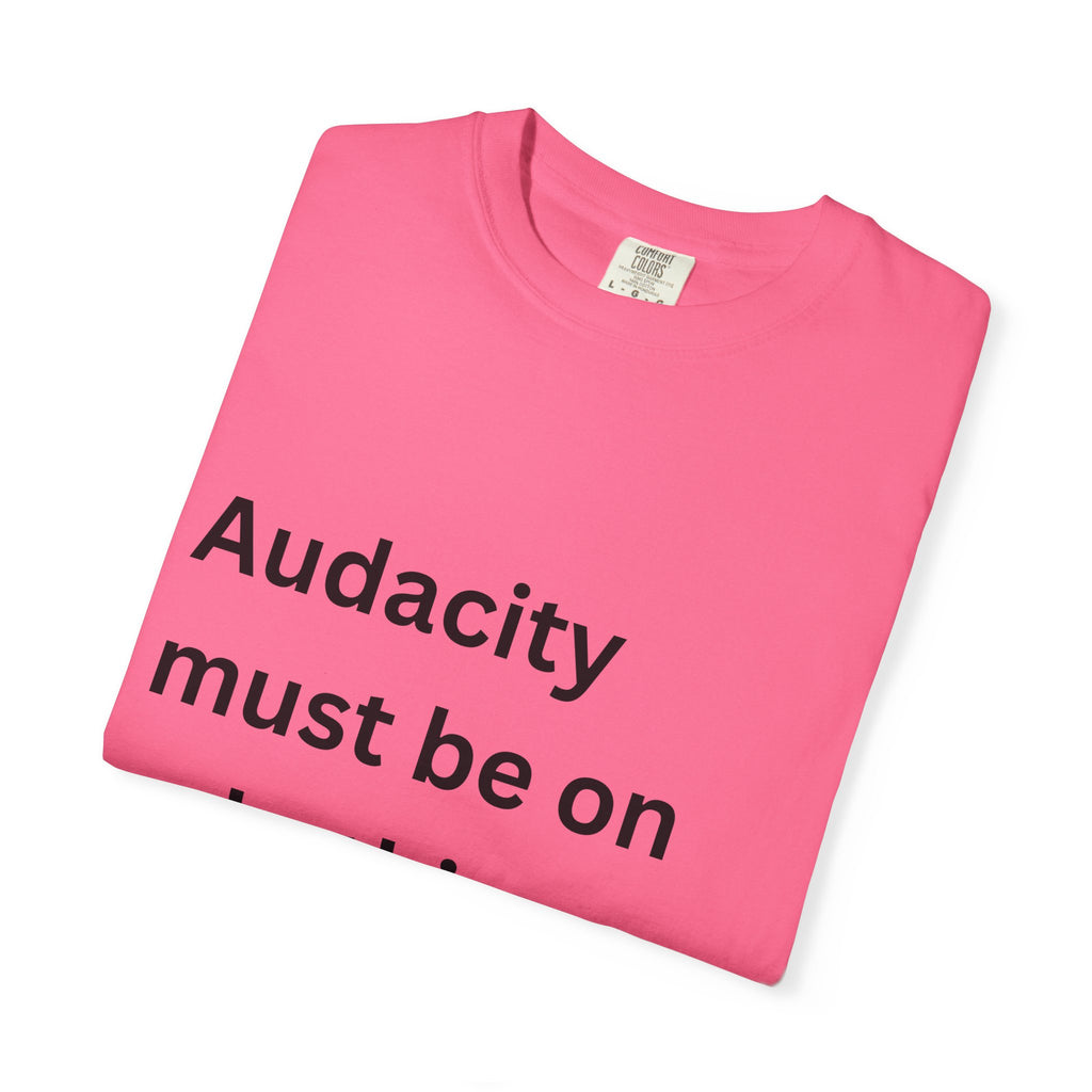 Audacity Must Be On Sale This Year Funny Unisex Garment-Dyed T-shirt