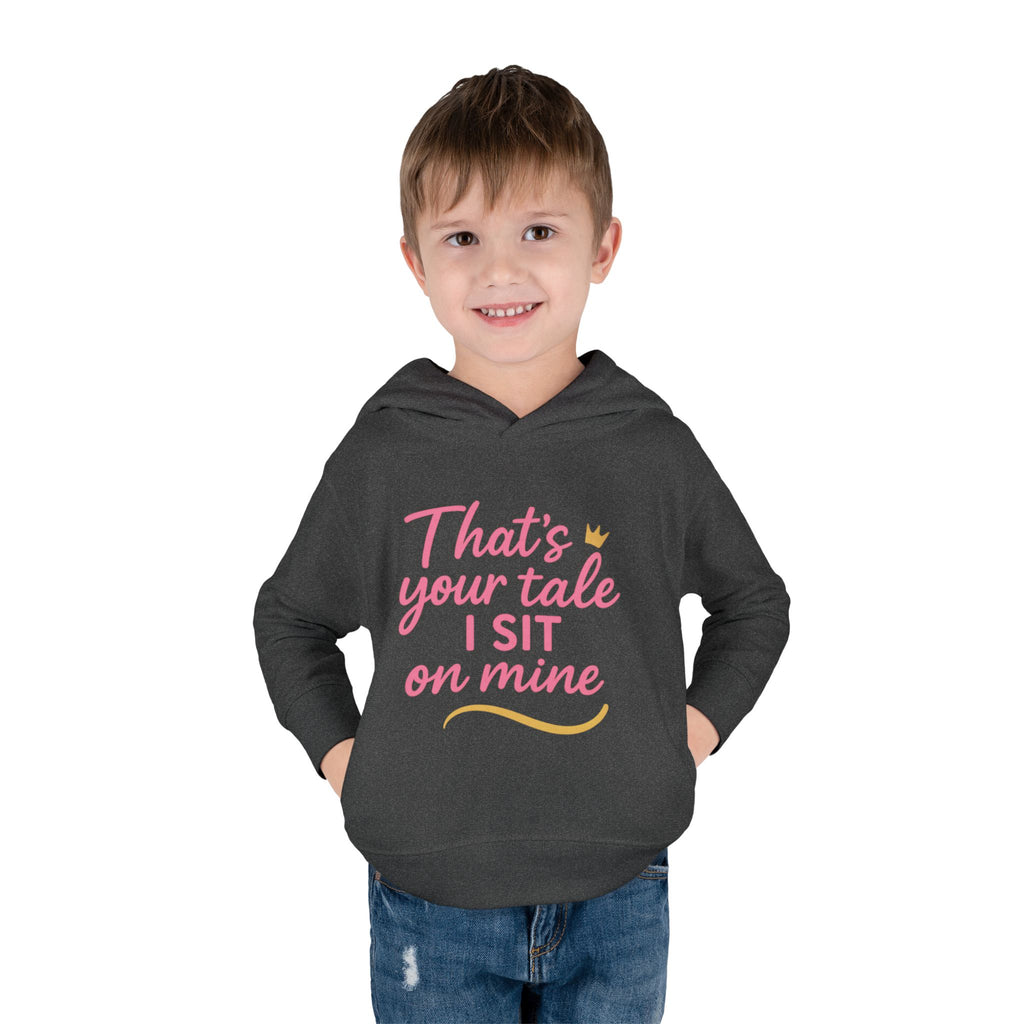 Toddler Fleece Hoodie - "That's Your Tale, I Sit on Mine"