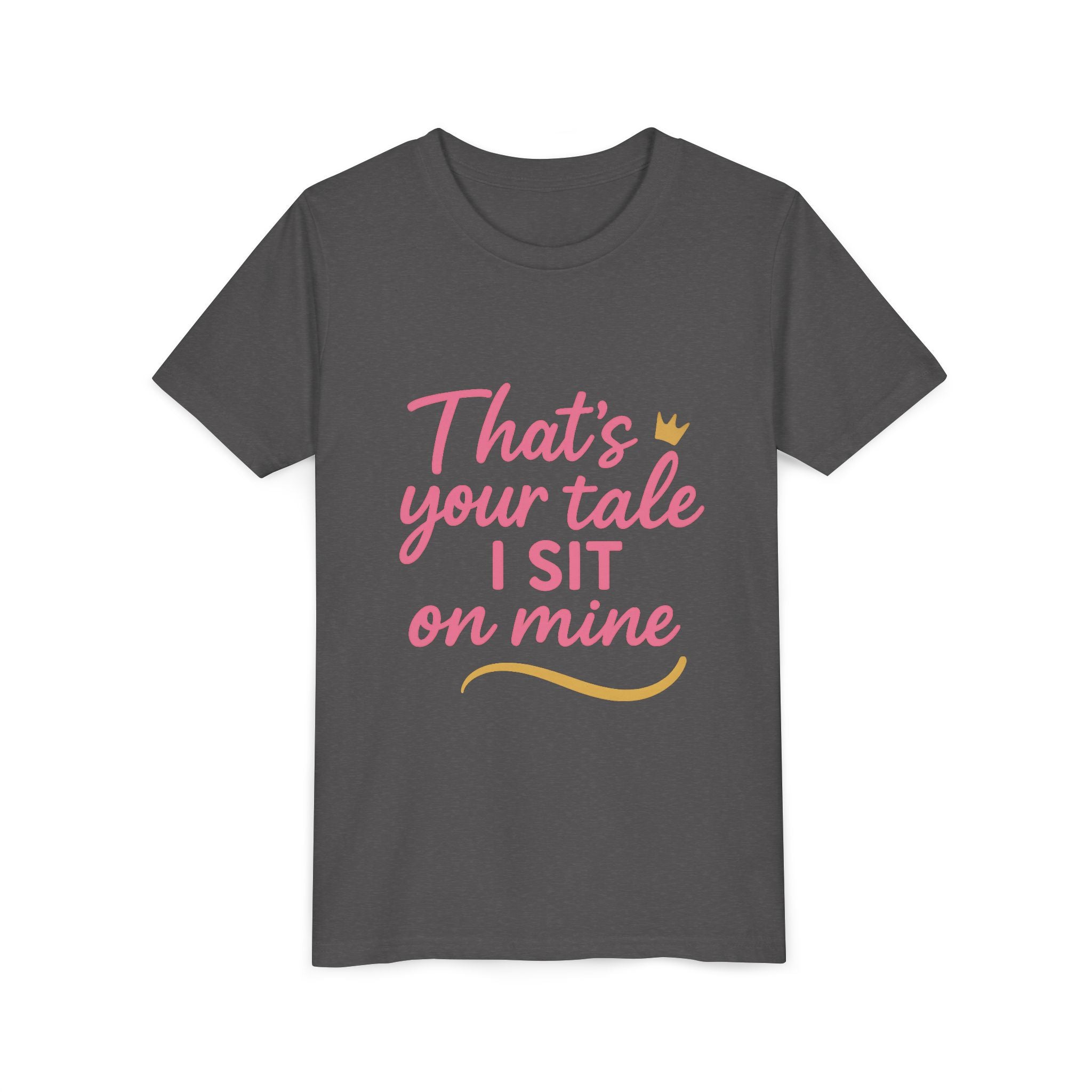 Thats Your Tale I Sit On Mine Playful Kids Tee with Quote