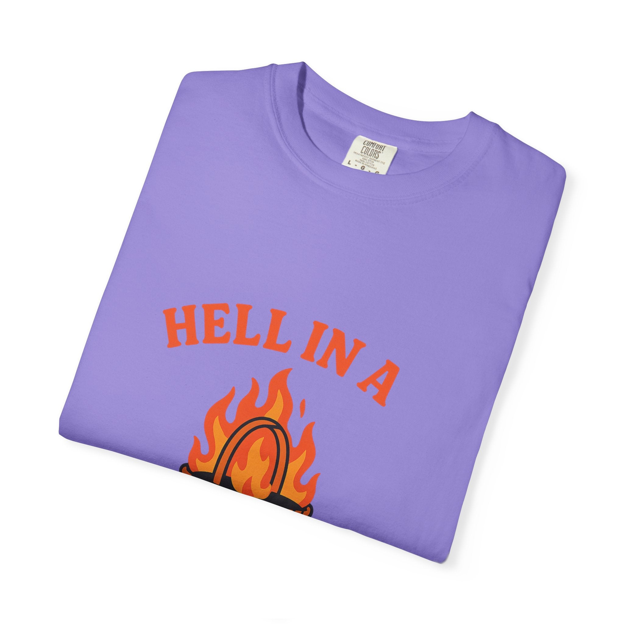 Hell In A Handbasket Funny Unisex Garment-Dyed T-shirt