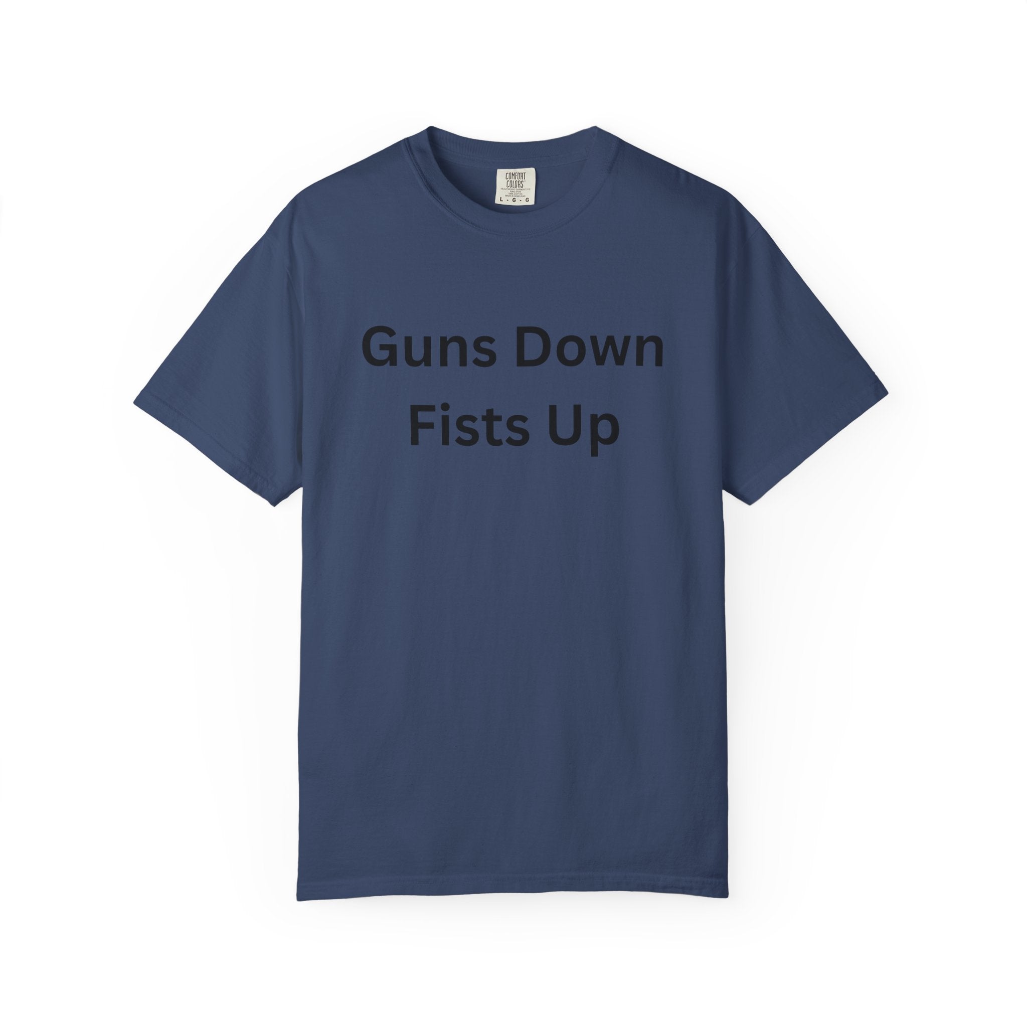 Empowering Activism T-Shirt, 'Guns Down Fists Up' Tee for Protest, Social Justice Shirt, Unisex Casual Wear, Eco-Friendly Fashion