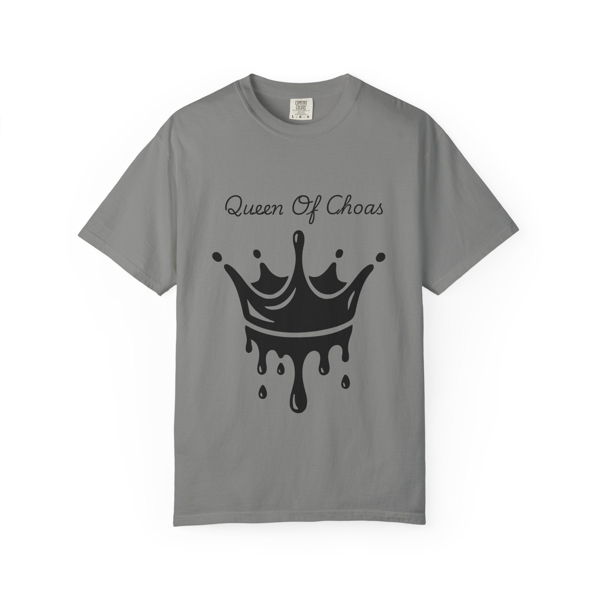 Queen of Chaos Unisex Garment-Dyed T-Shirt, Gift for Her, Casual Wear, Birthday Gift, Trendy Graphic Tee, Fun Statement Shirt
