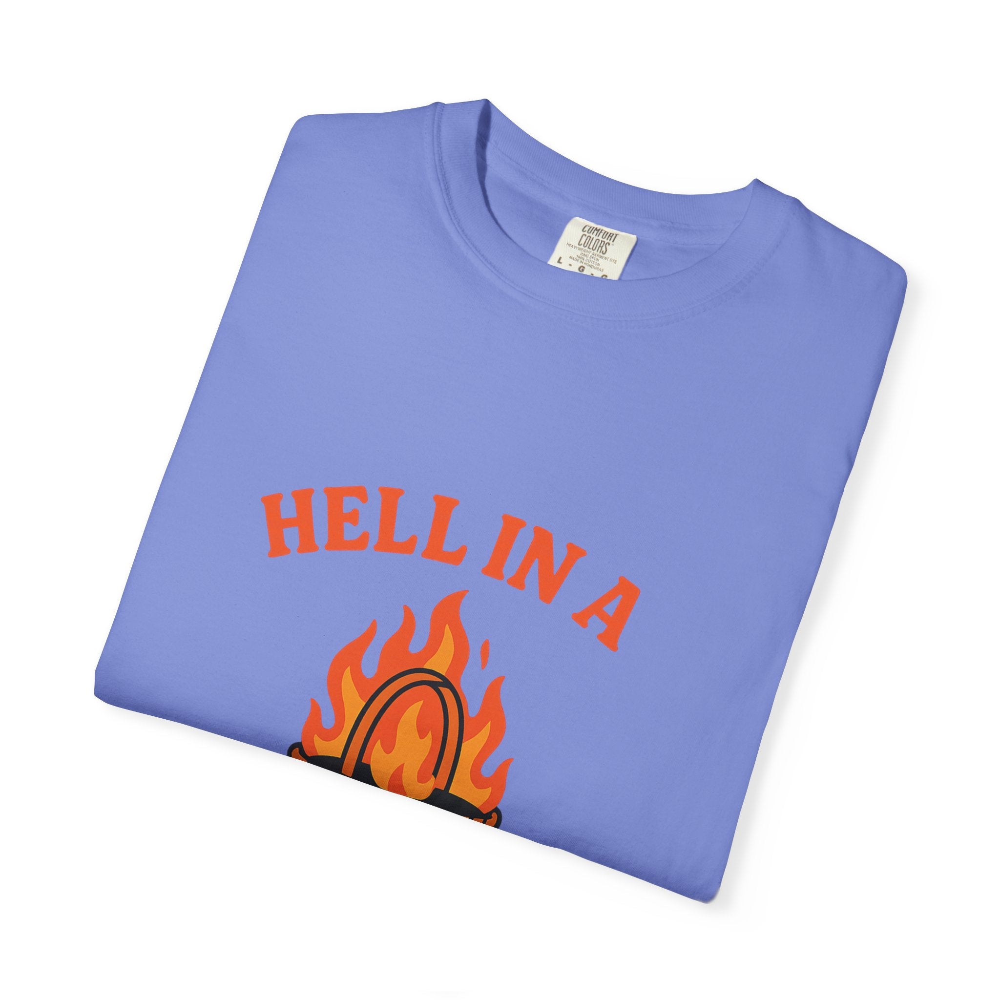 Hell In A Handbasket Funny Unisex Garment-Dyed T-shirt
