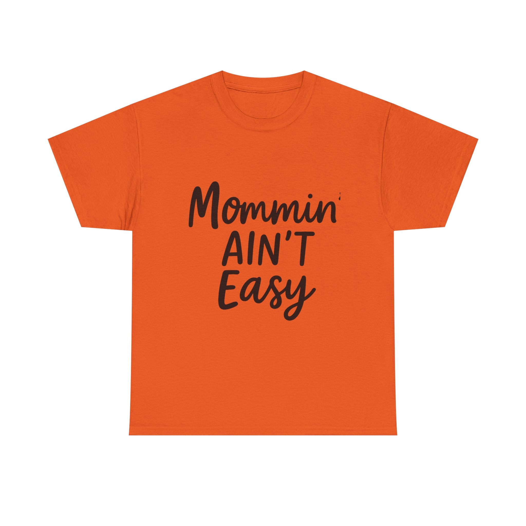 Mama Mode Mommin' Ain't Easy T-Shirt — Funny Mom Tee, Mother's Day Gift