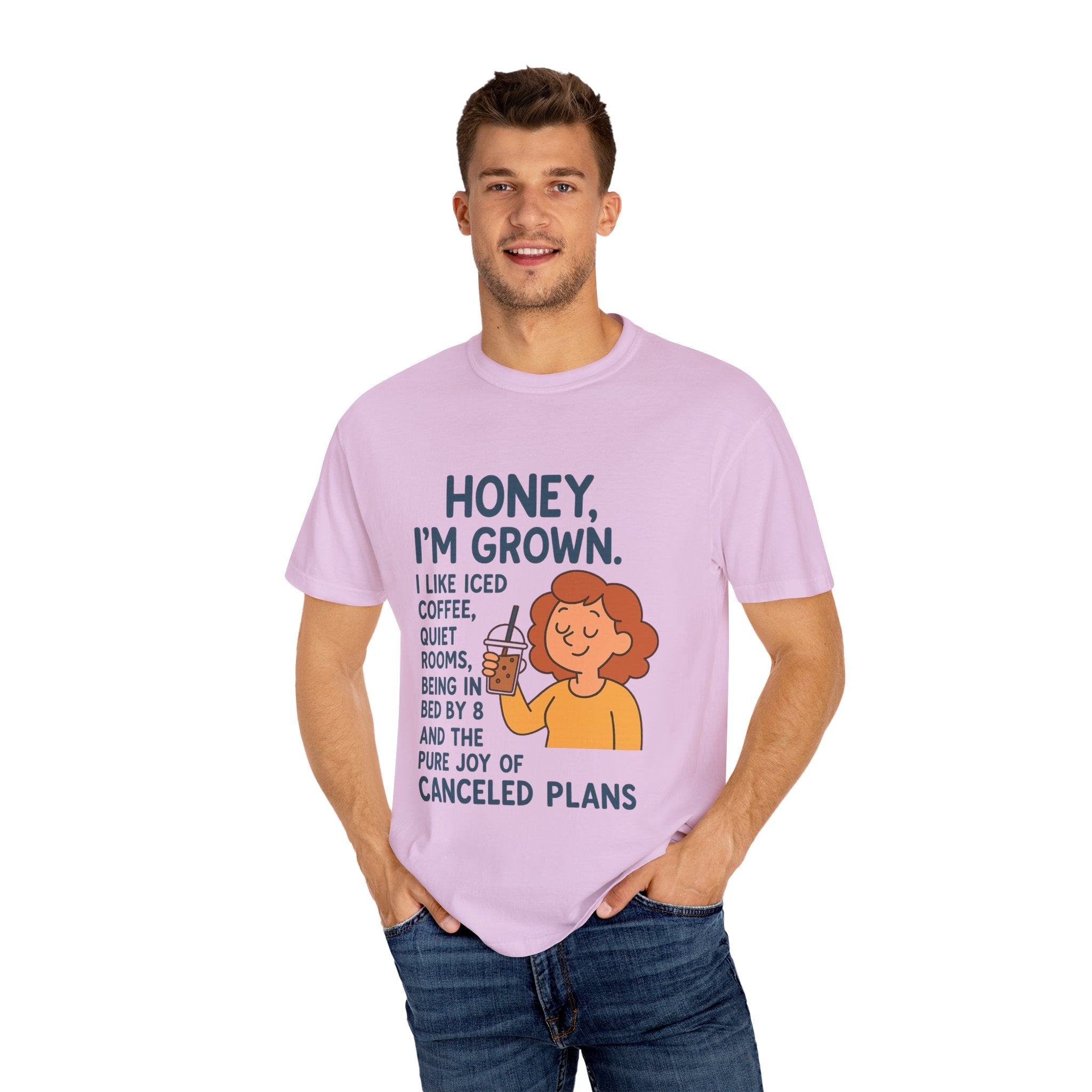 Honey, I'm Grown! Unisex Garment-Dyed T-shirt