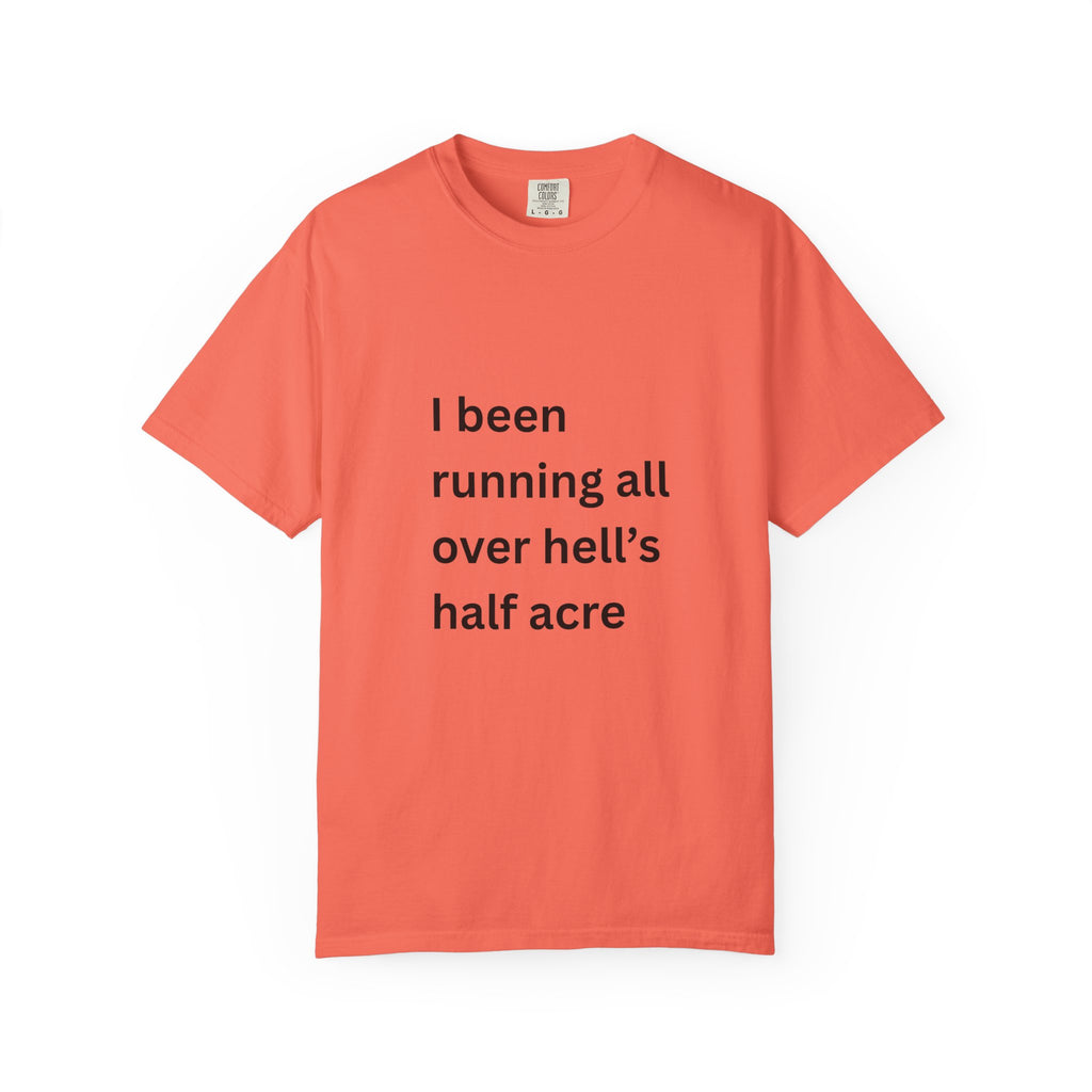 Running All Over Hell's Half Acre T-Shirt | Casual Unisex Tee | Gift for Friends | Unique Graphic Top | Motivational Apparel