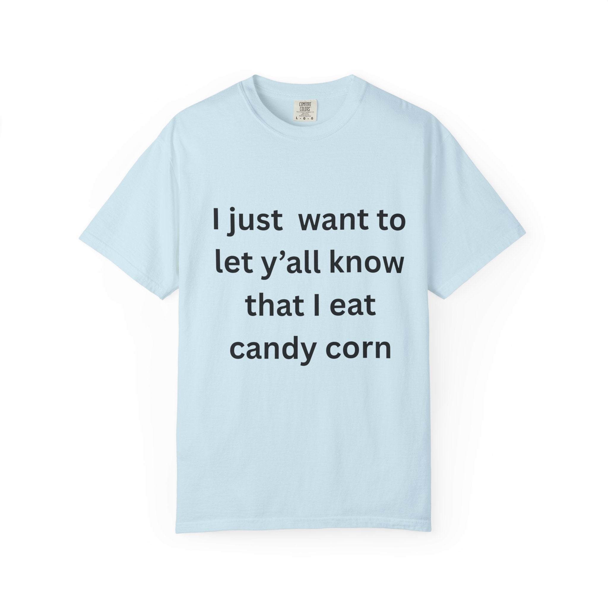 I Eat Candy Corn Unisex Garment-Dyed T-shirt