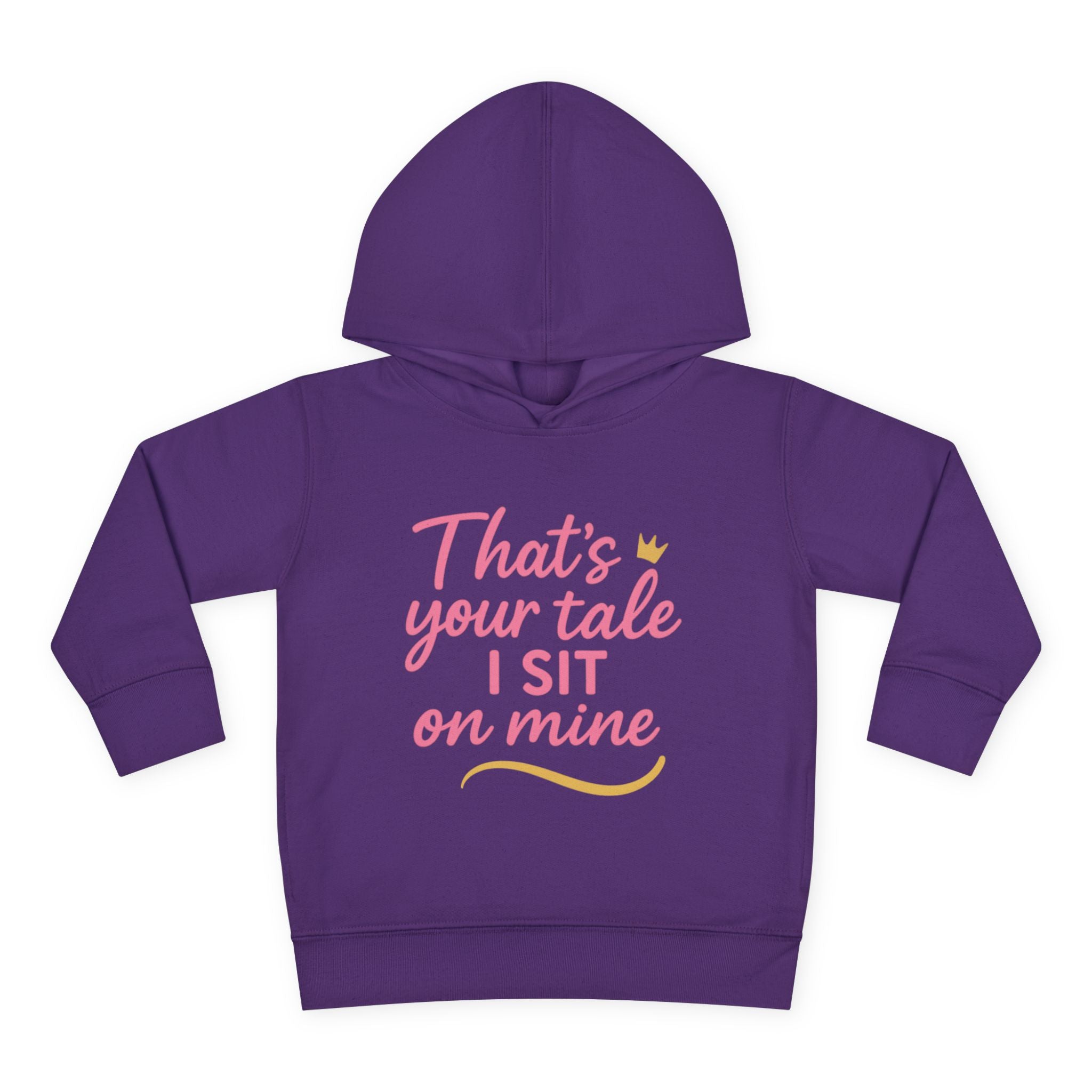 Toddler Fleece Hoodie - "That's Your Tale, I Sit on Mine"