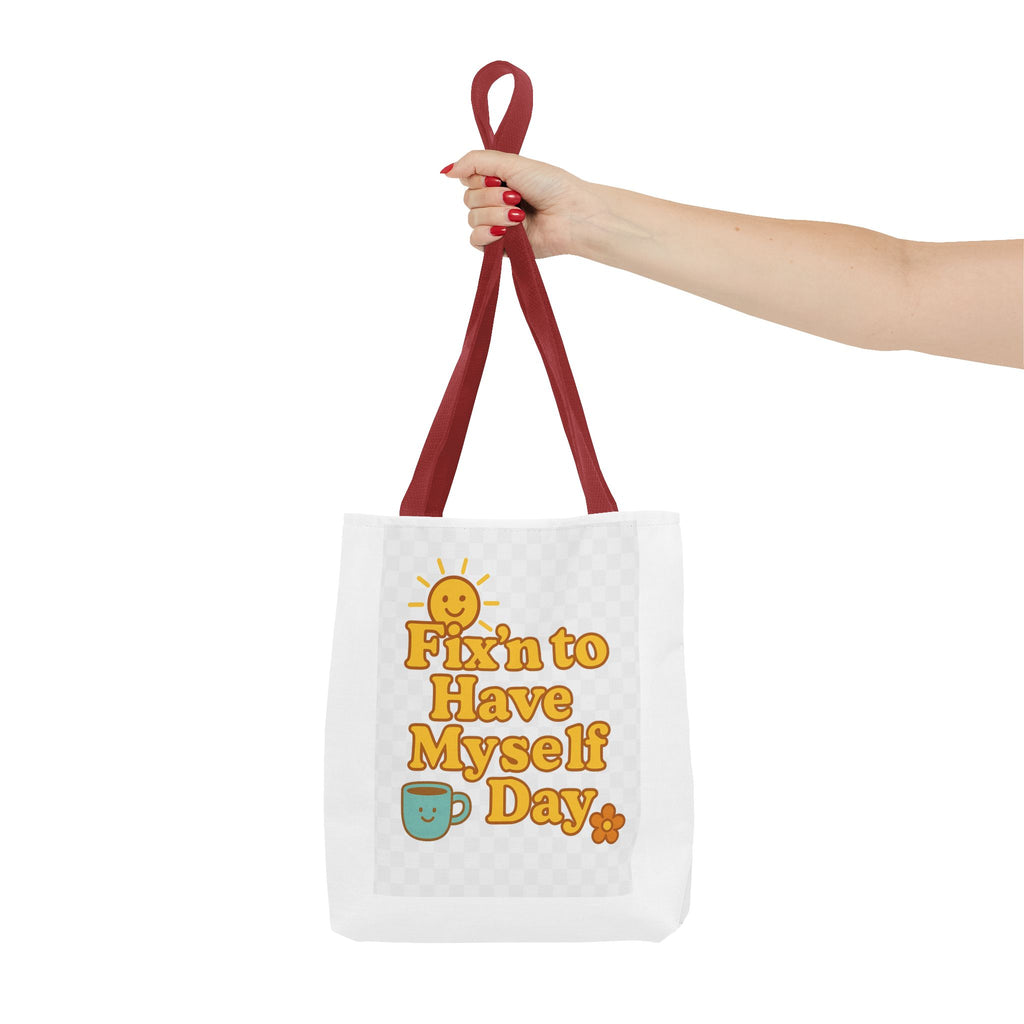 Bright and Cheerful Tote Bag - 'Fix'n to Have Myself Day'