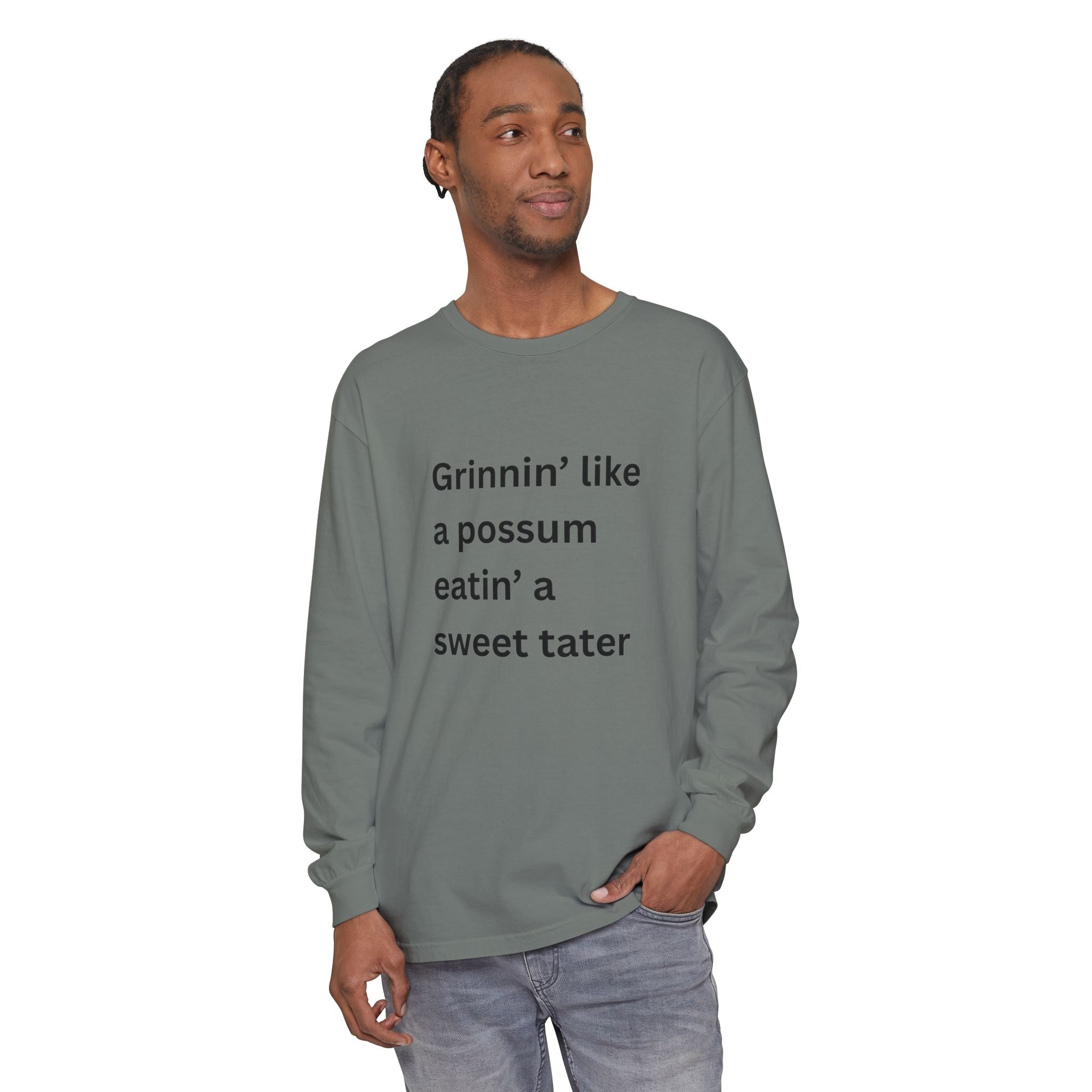 Grinnin Like A Possum Eatin A Sweet Tator Funny Unisex Garment-dyed Long Sleeve T-Shirt