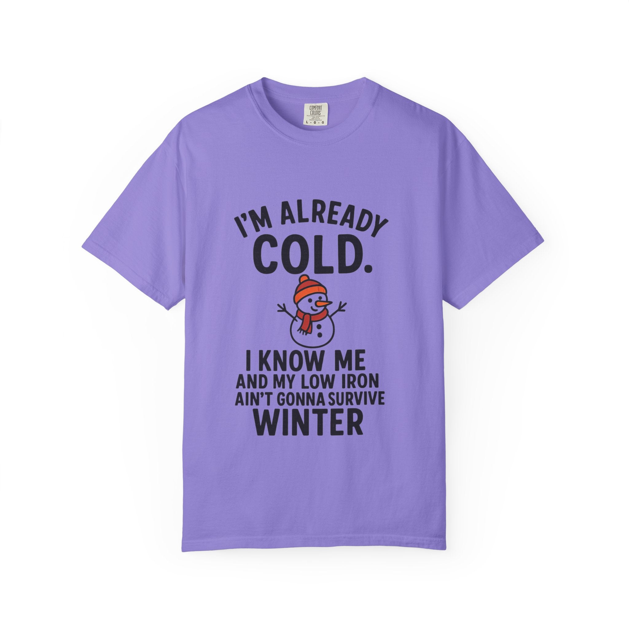 I'm Already Cold Funny Winter T-Shirt for Cold Weather Lovers