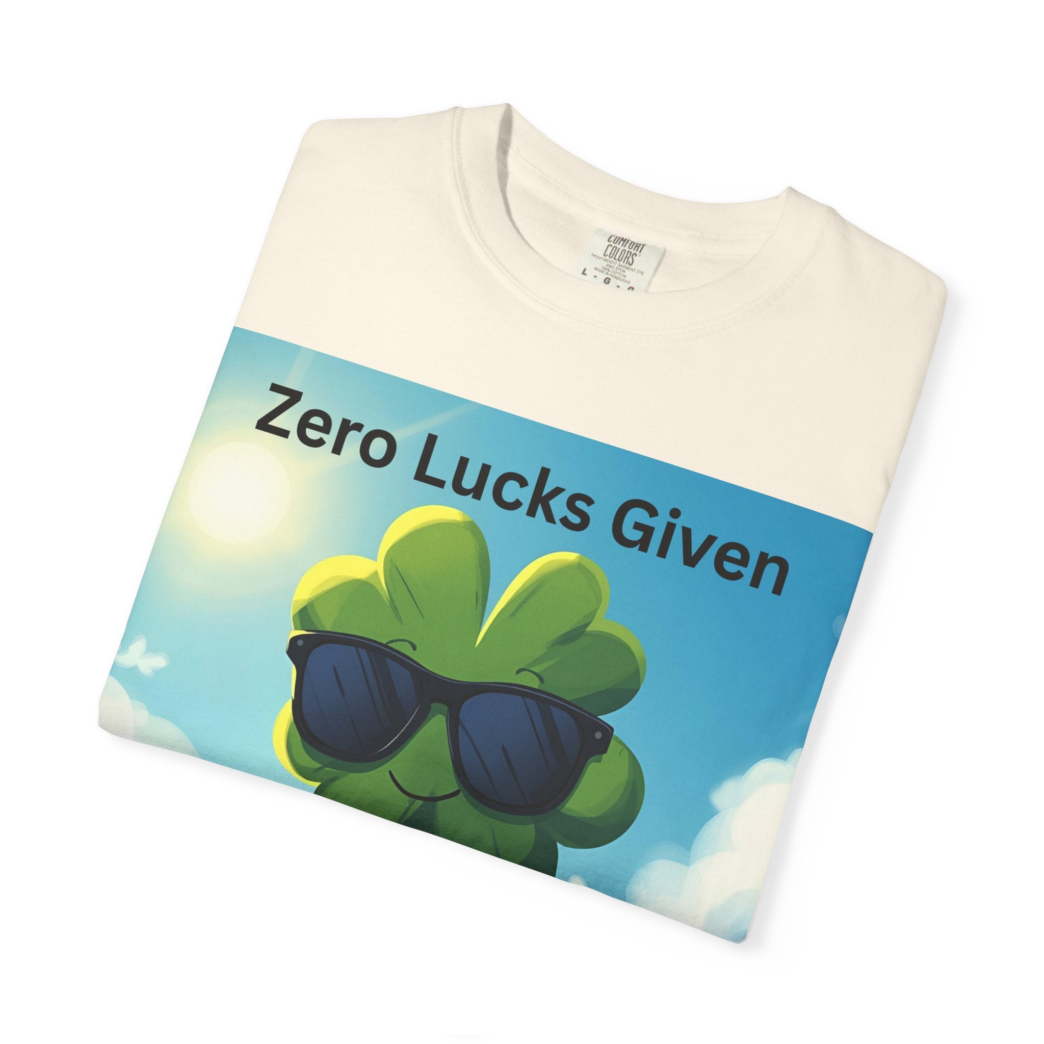 Zero Lucks Given T-Shirt, Funny Unisex Tee, Casual Wear, Gift for St. Patrick's Day, Summer Outfit, Funny Quote Shirt
