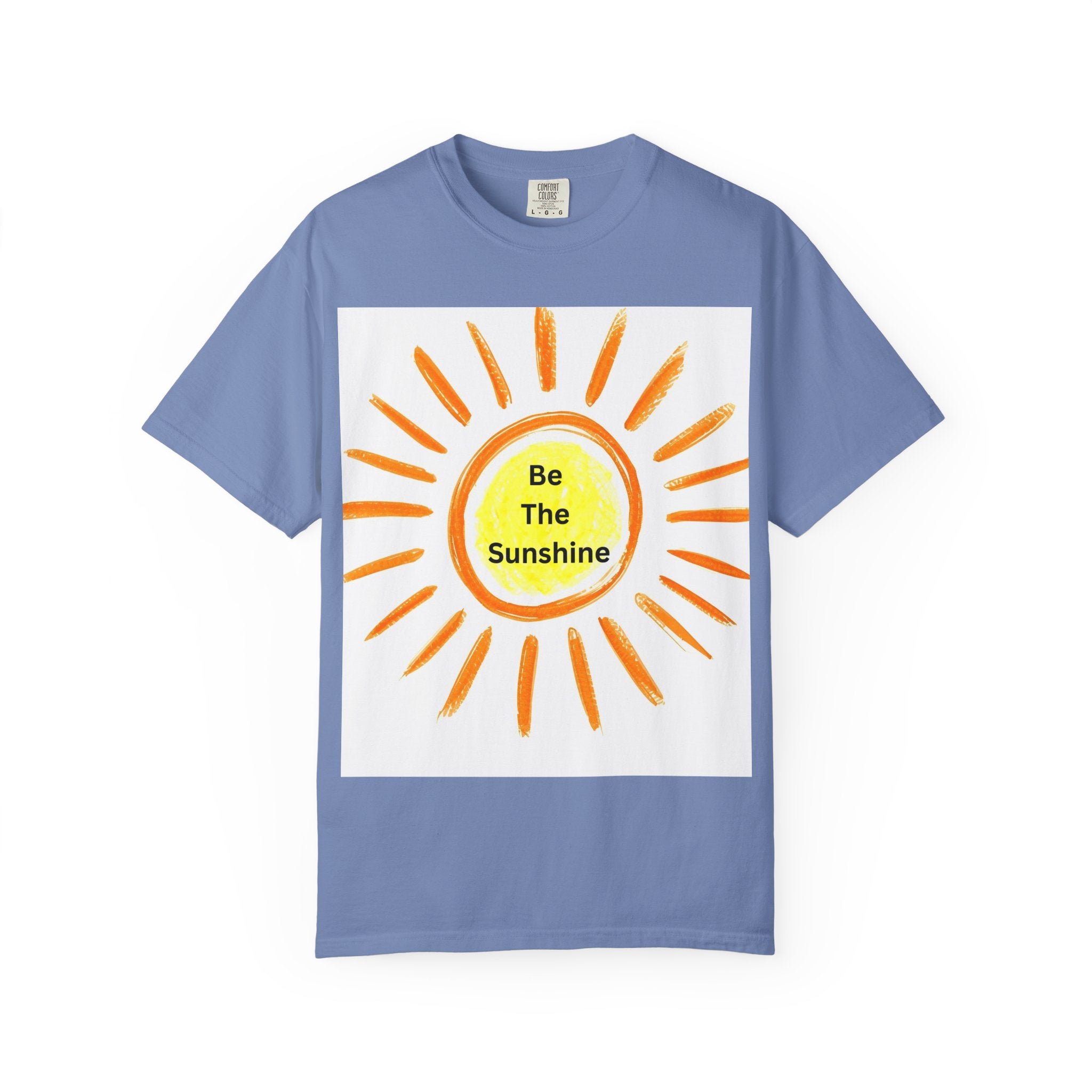Be The Sunshine Unisex Garment-Dyed T-shirt, Summer Tee, Gift for Her, Cheerful Graphic Shirt, Fun Casual Wear, Sunshine Lover Apparel