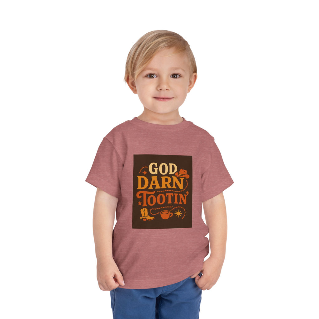 God Darn Tootin Toddler Short Sleeve Tee