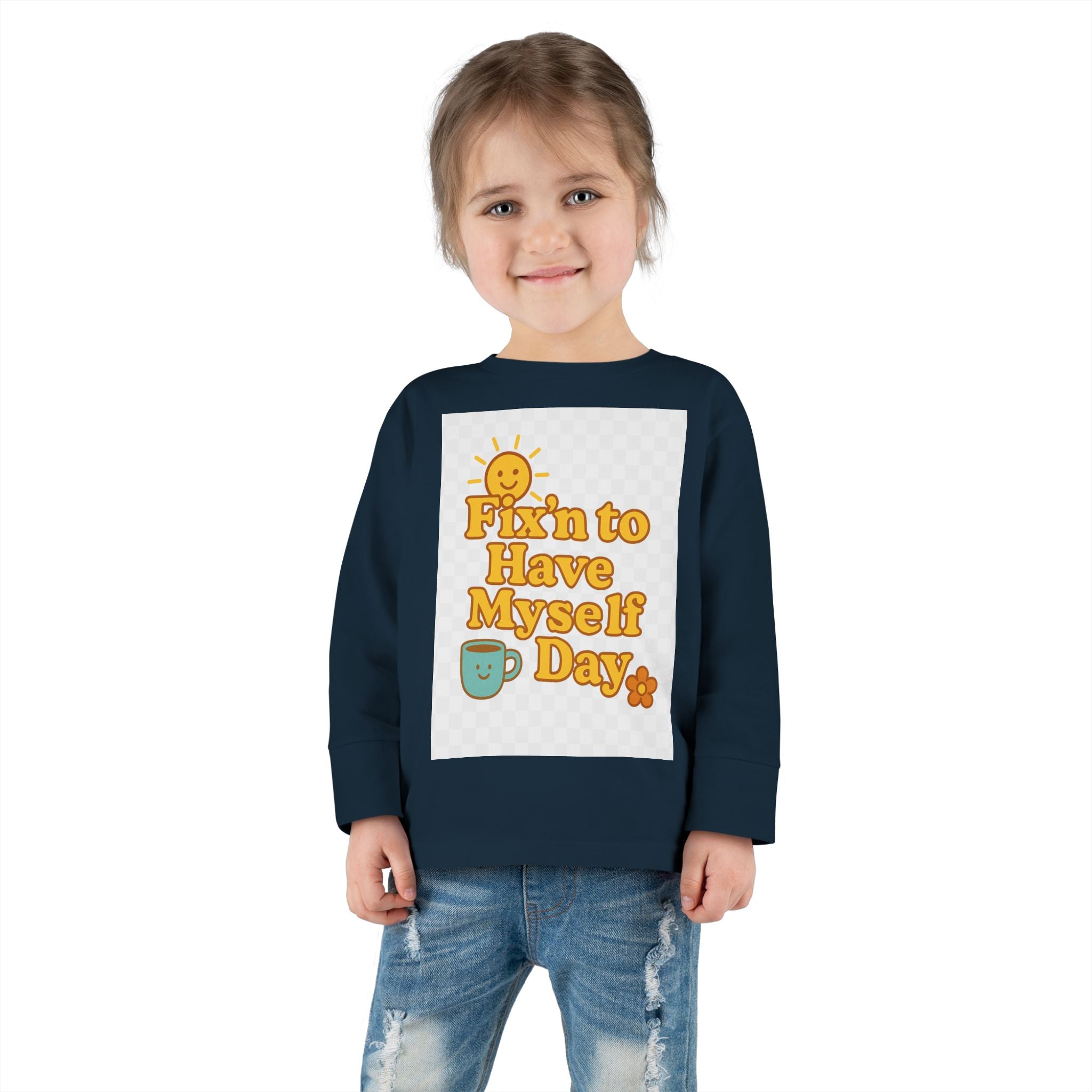 Fixin' to Have Myself Day Toddler Long Sleeve Tee