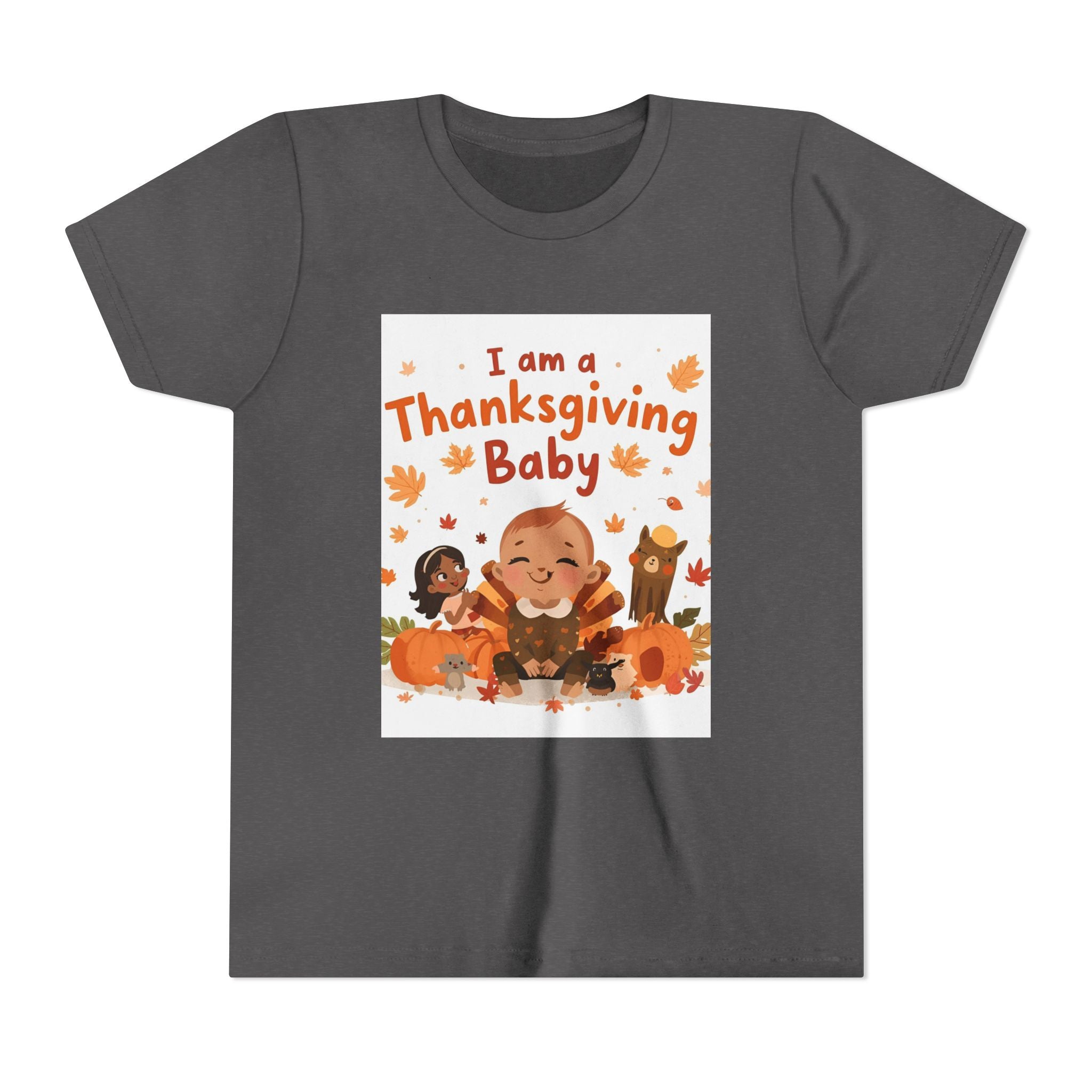 I Am A Thanksgiving Baby Youth Short Sleeve Tee