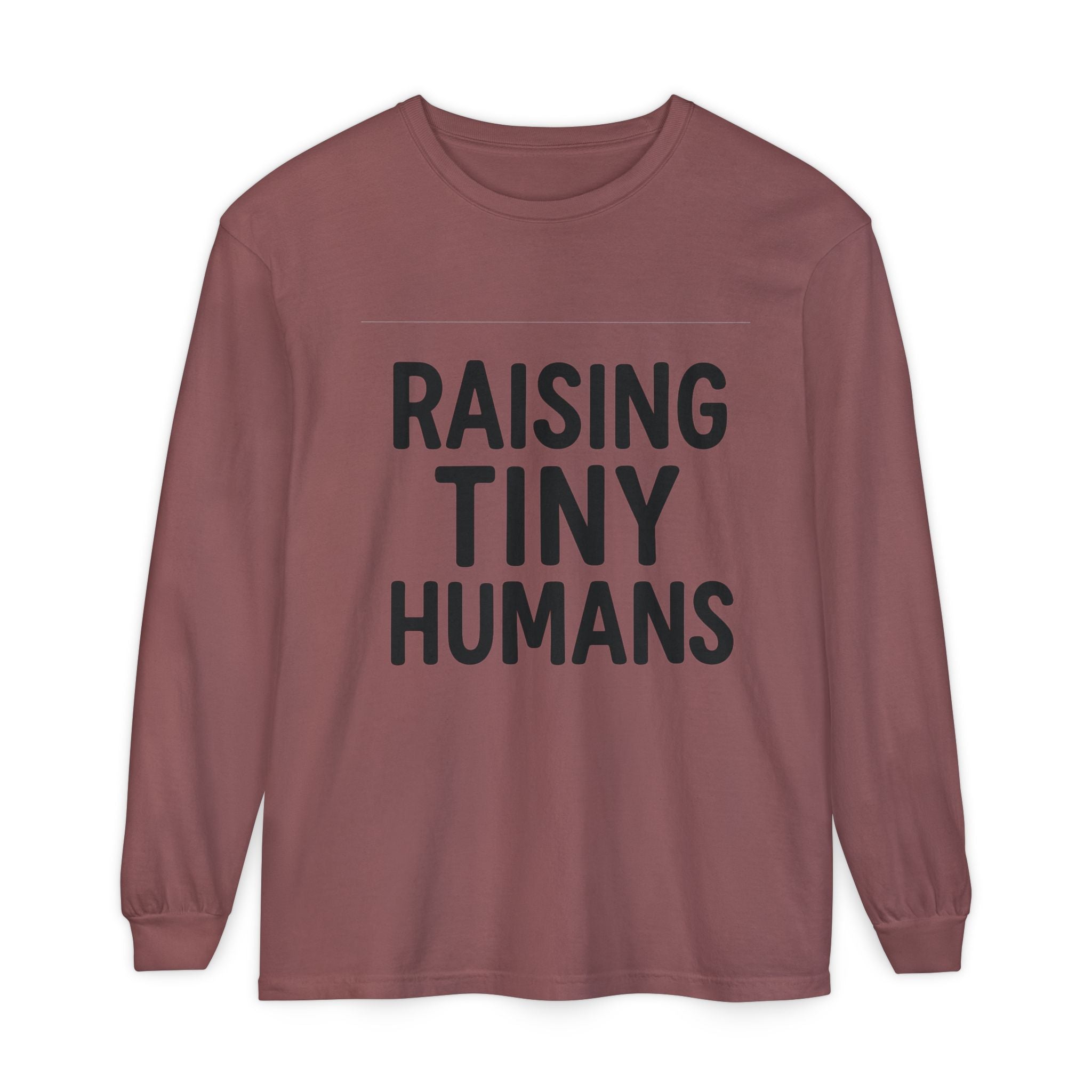 Mama Mode Raising Tiny Humans Long Sleeve Tee