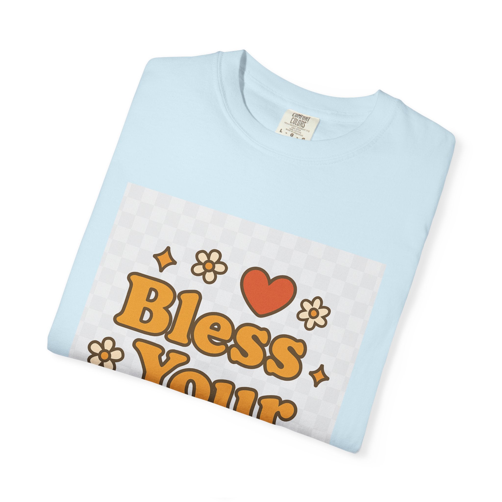 Bless Your Heart Unisex T-Shirt - Garment-Dyed Comfort for Every Occasion