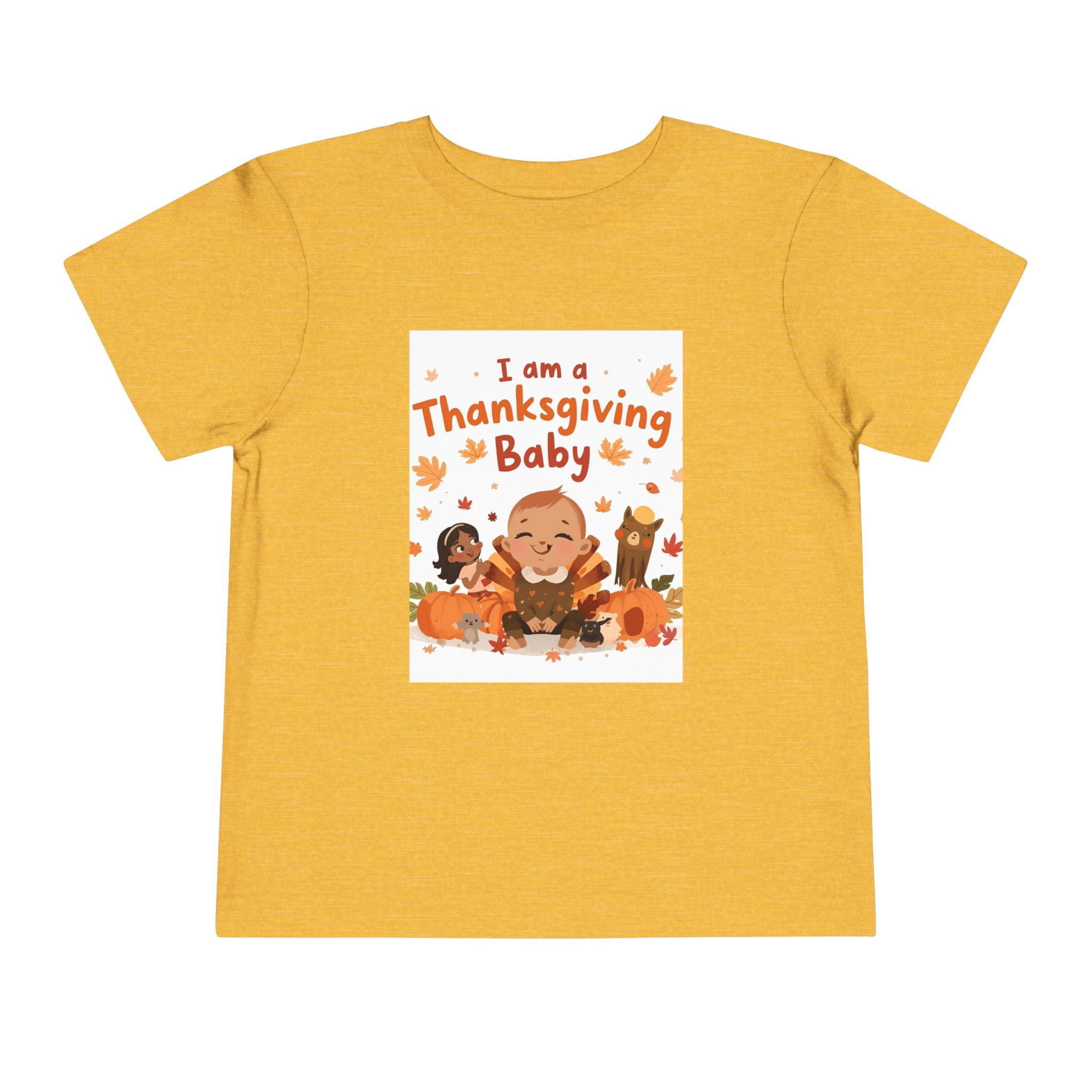 I Am A Thanksgiving Baby Toddler Short Sleeve Tee