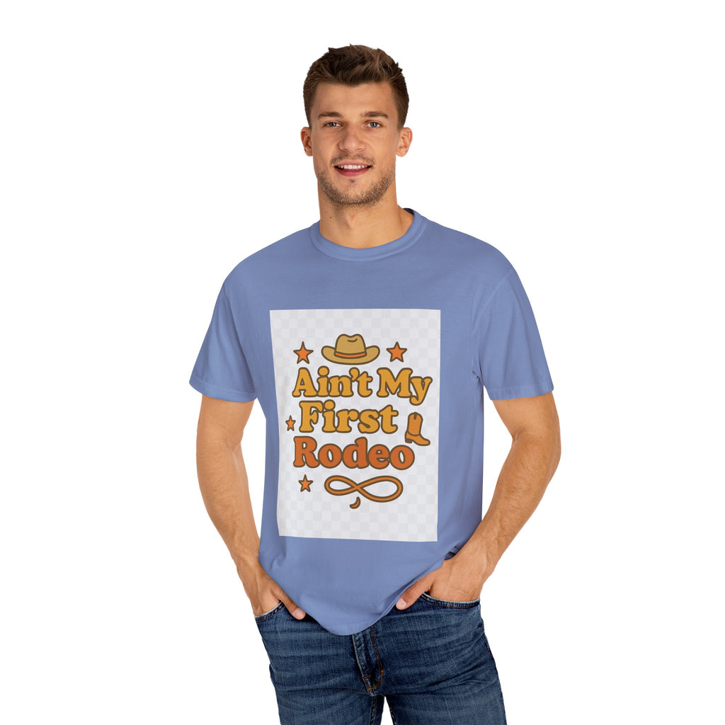 Ain't My First Rodeo Unisex T-Shirt